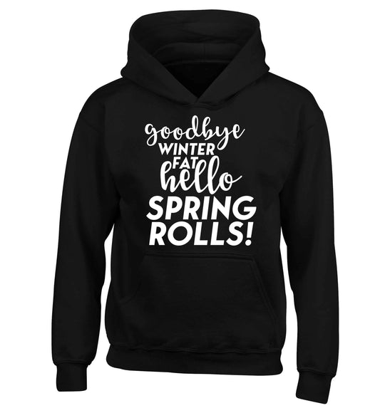 Goodbye winter fat hello spring rolls children's black hoodie 12-13 Years
