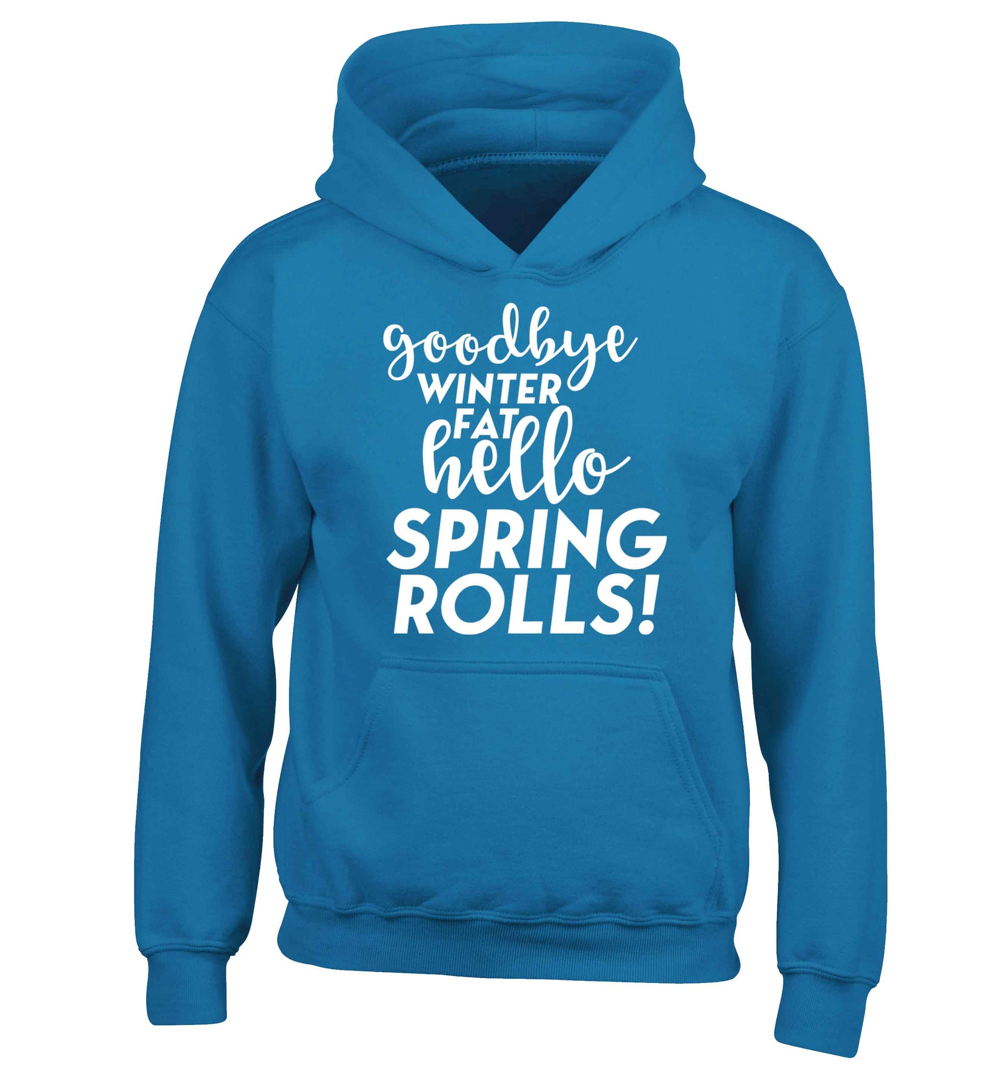 Goodbye winter fat hello spring rolls children's blue hoodie 12-13 Years