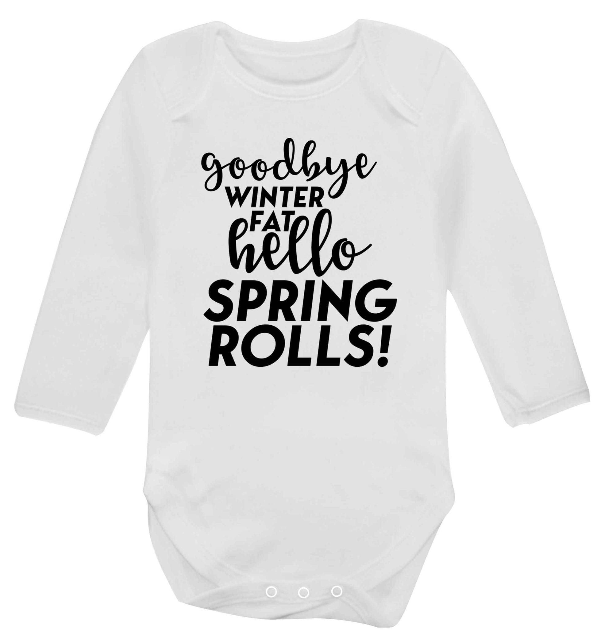 Goodbye winter fat hello spring rolls Baby Vest long sleeved white 6-12 months