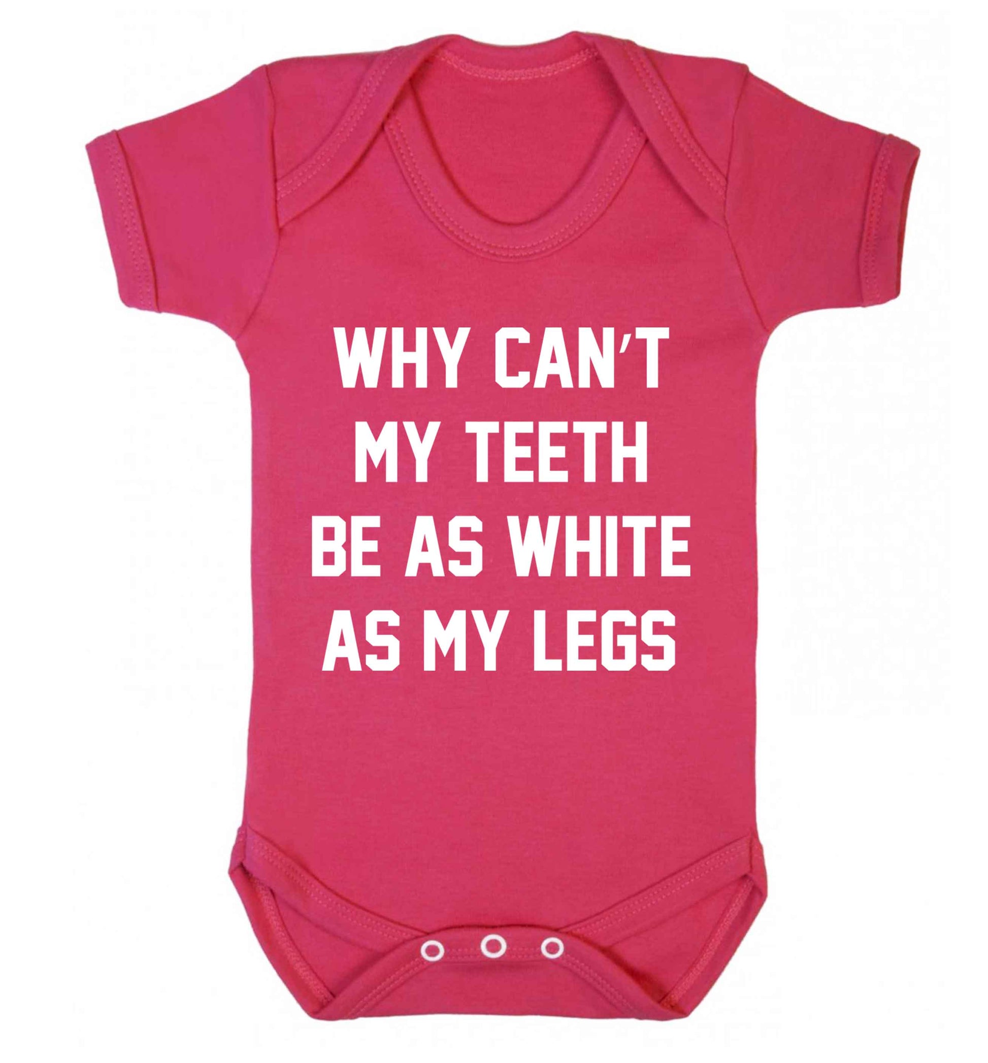 Why can't my teeth be as white as my legs Baby Vest dark pink 18-24 months