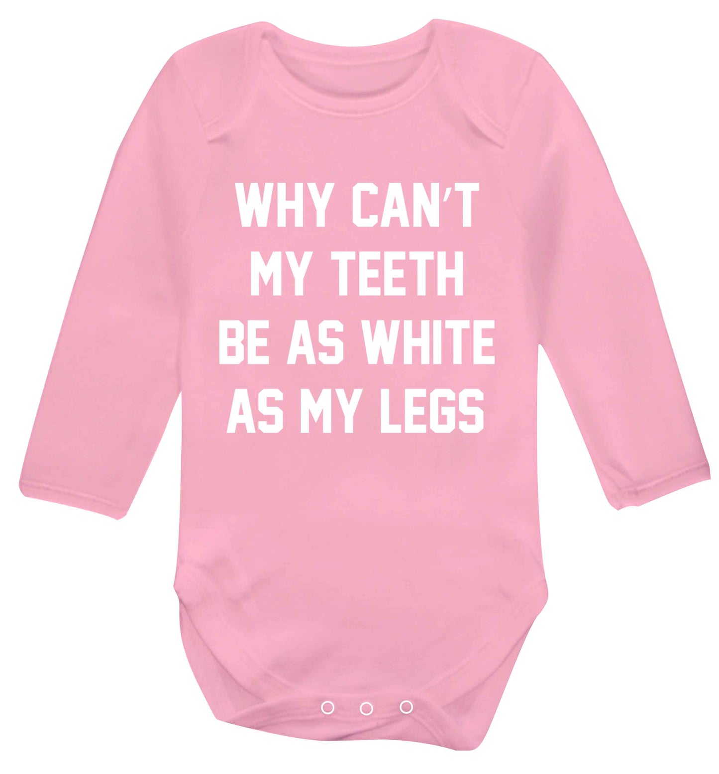 Why can't my teeth be as white as my legs Baby Vest long sleeved pale pink 6-12 months