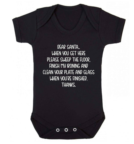 Dear Santa sweep the floor, clean your plate Baby Vest black 18-24 months