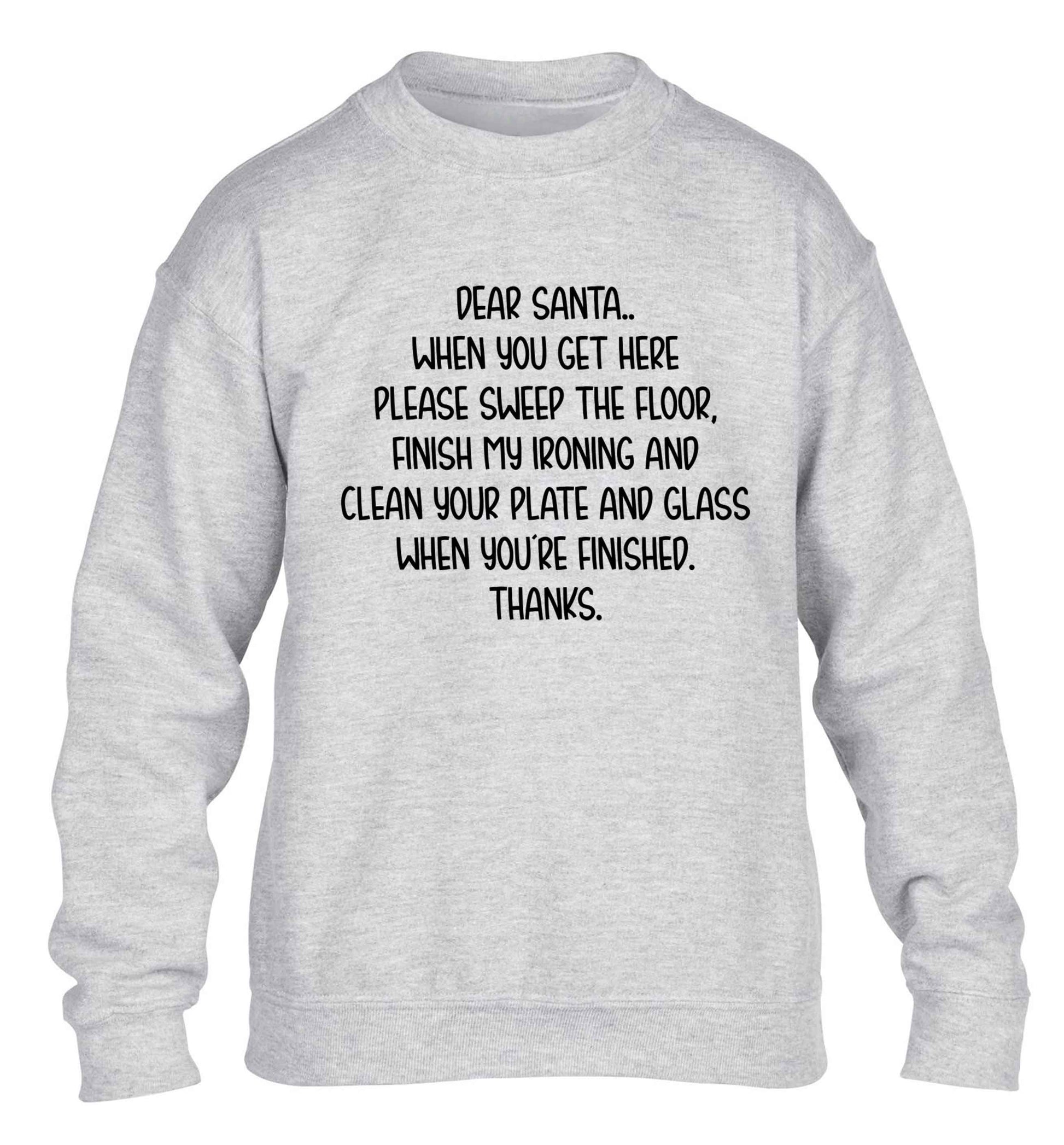Dear Santa sweep the floor, clean your plate children's grey sweater 12-13 Years