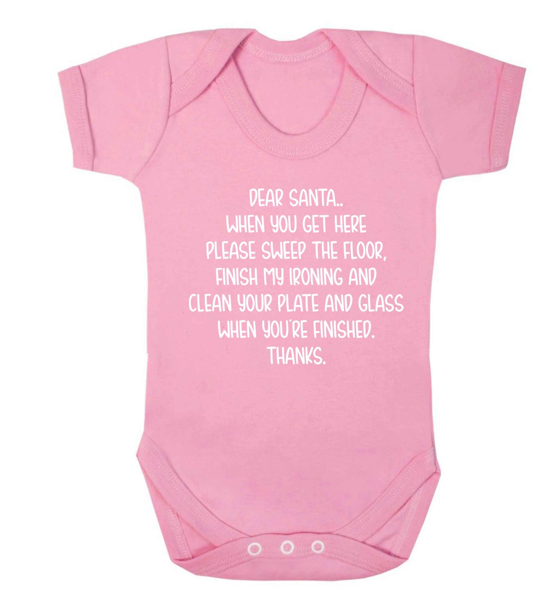 Dear Santa sweep the floor, clean your plate Baby Vest pale pink 18-24 months