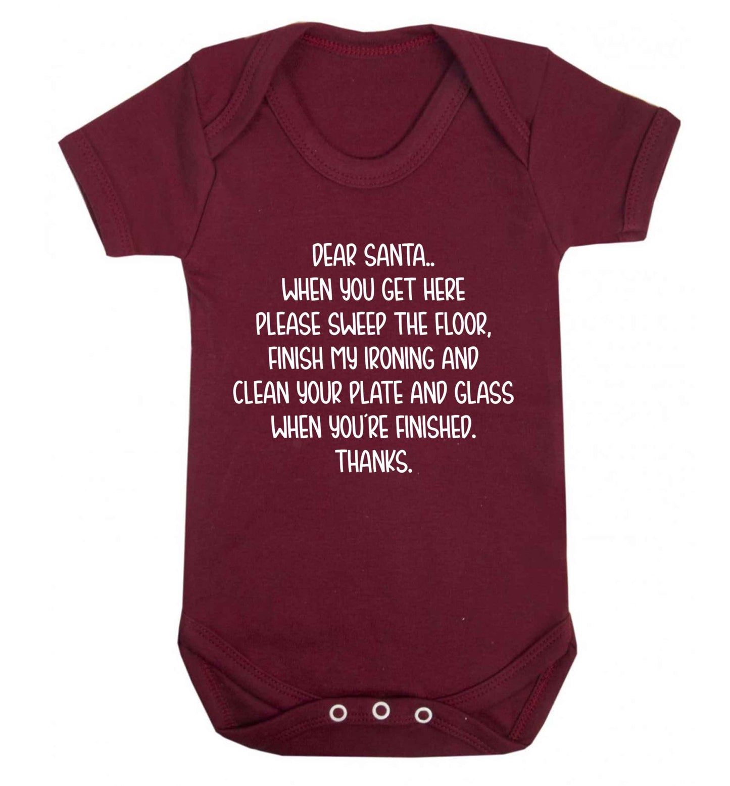 Dear Santa sweep the floor, clean your plate Baby Vest maroon 18-24 months