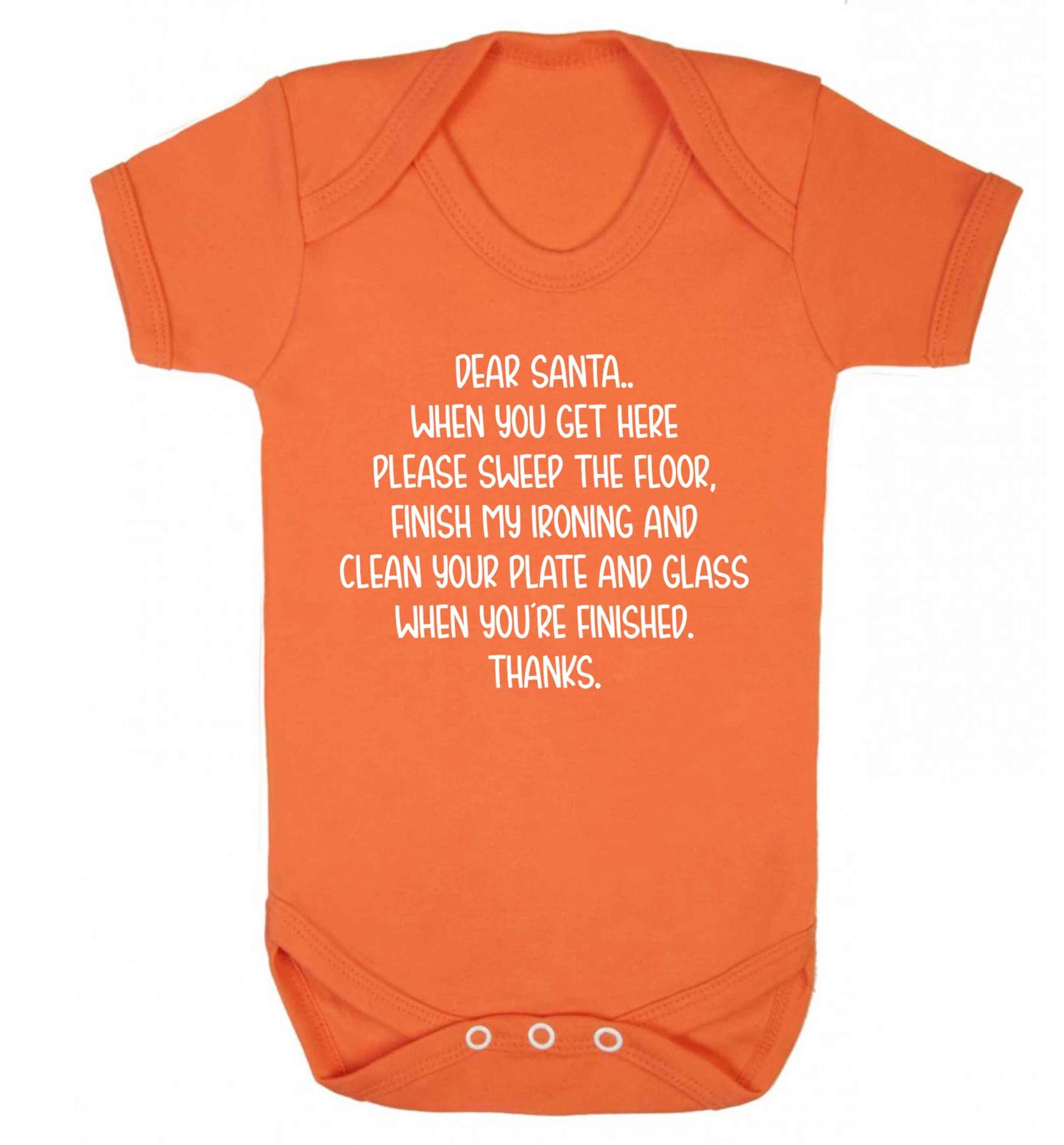Dear Santa sweep the floor, clean your plate Baby Vest orange 18-24 months