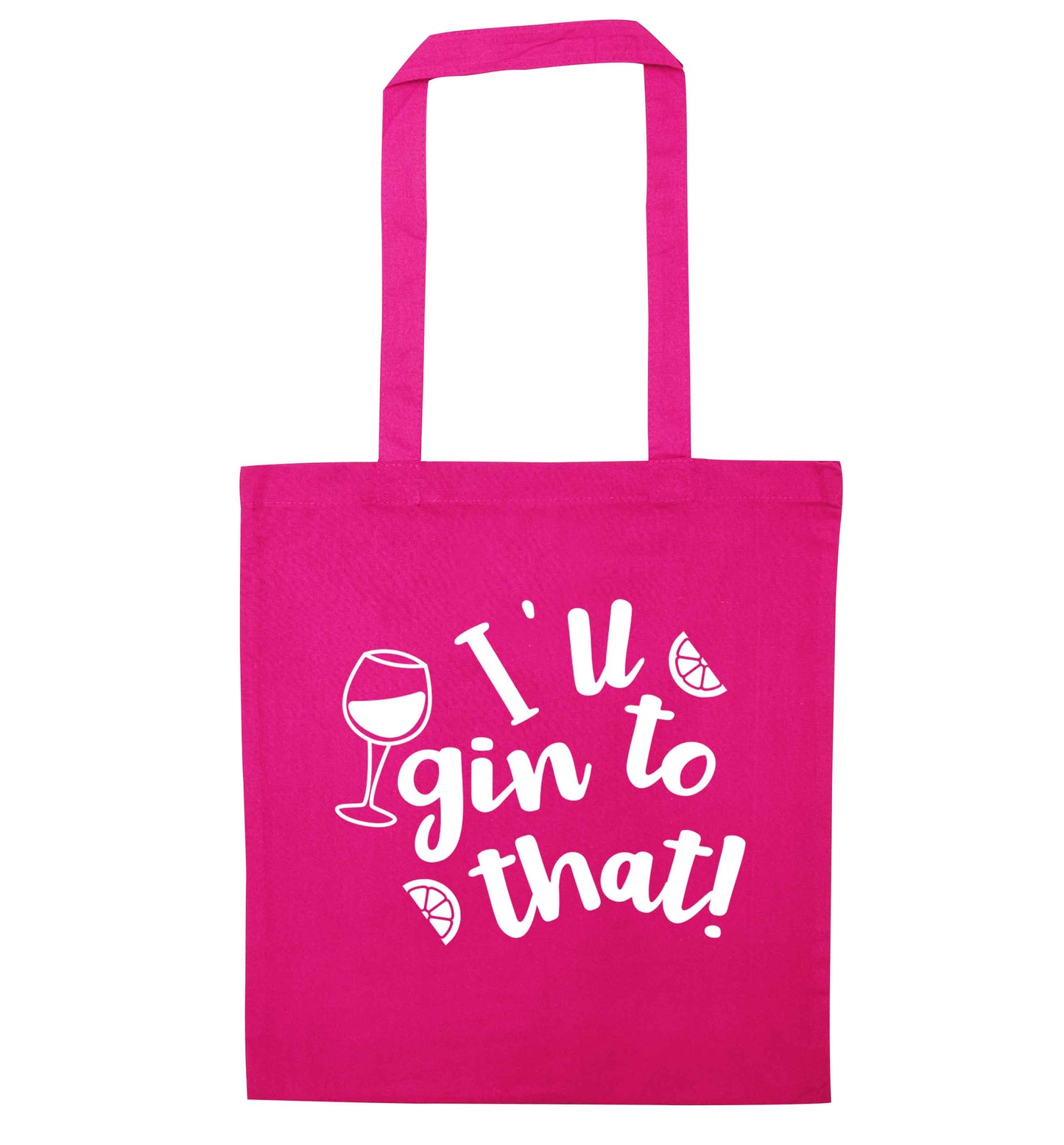 I'll gin to that! pink tote bag