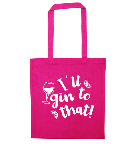 I'll gin to that! pink tote bag