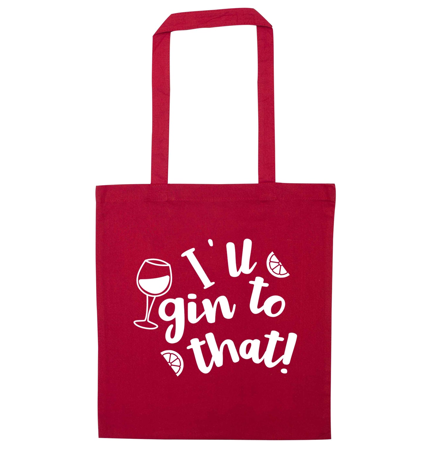I'll gin to that! red tote bag