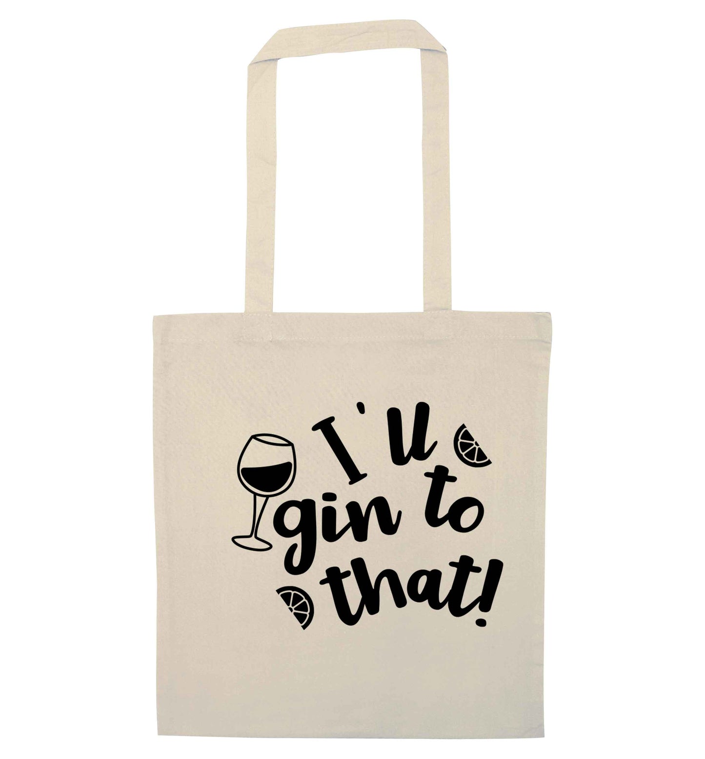 I'll gin to that! natural tote bag