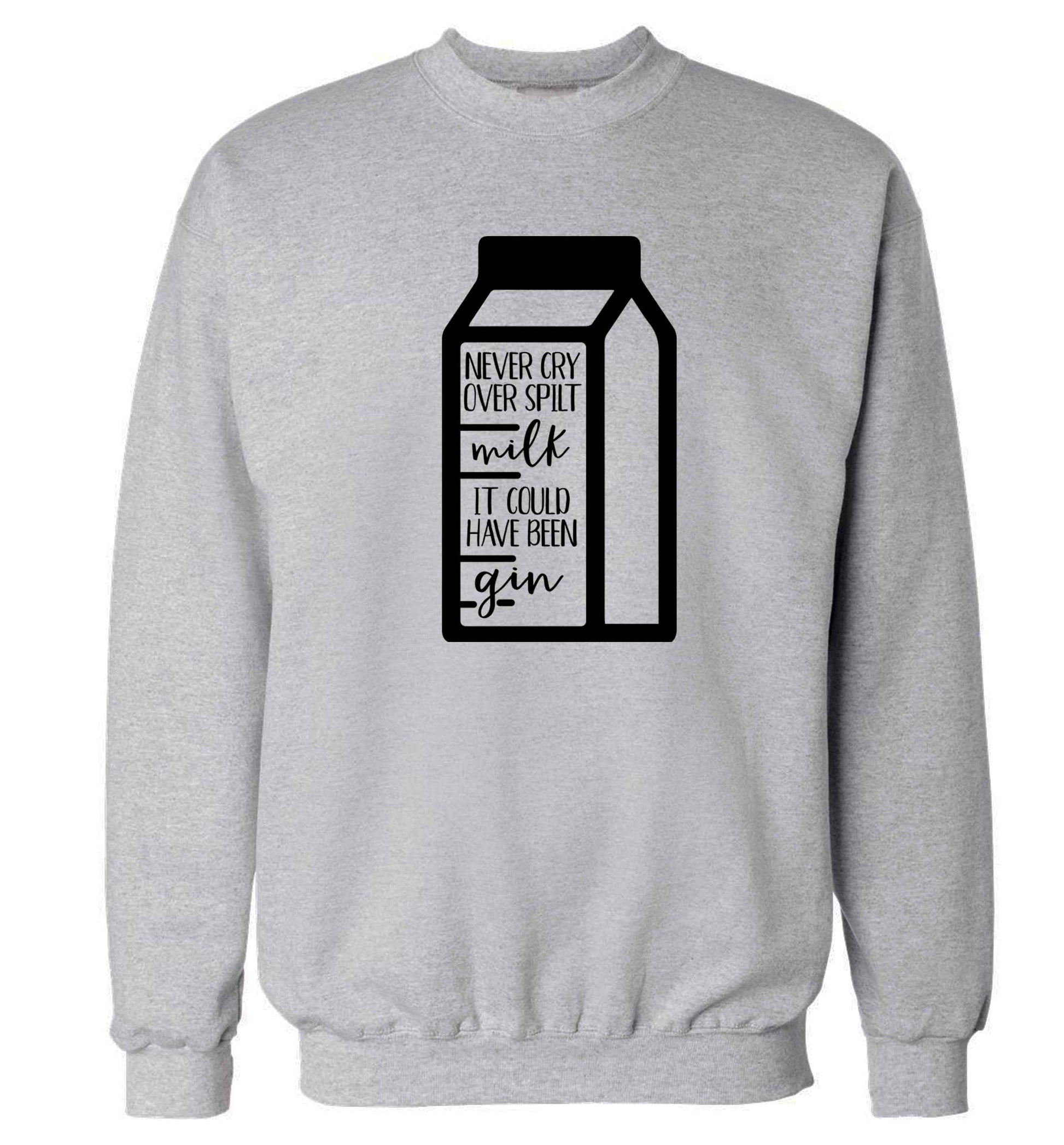 Never cry over spilt milk, it could have been gin Adult's unisex grey Sweater 2XL