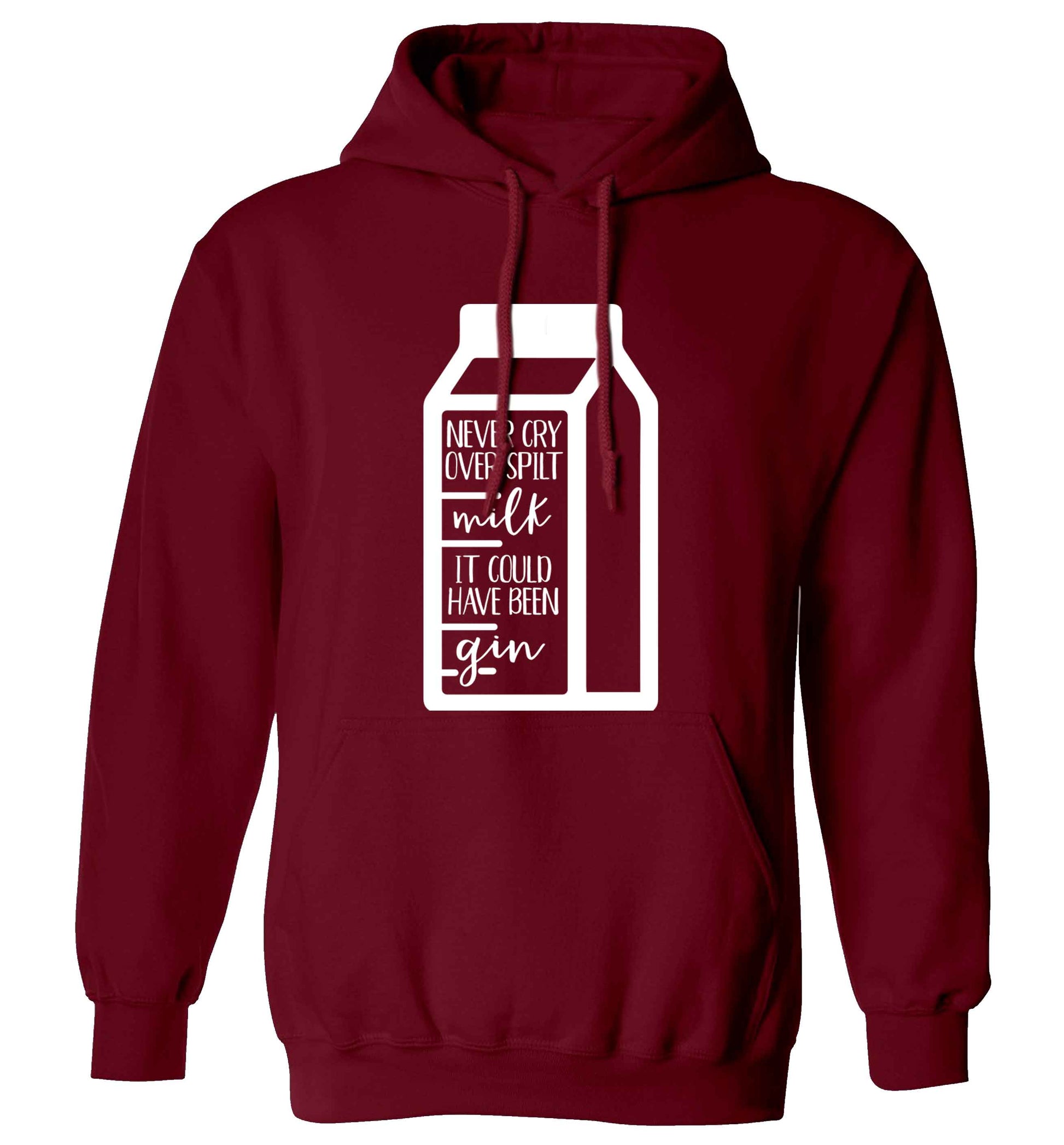 Never cry over spilt milk, it could have been gin adults unisex maroon hoodie 2XL
