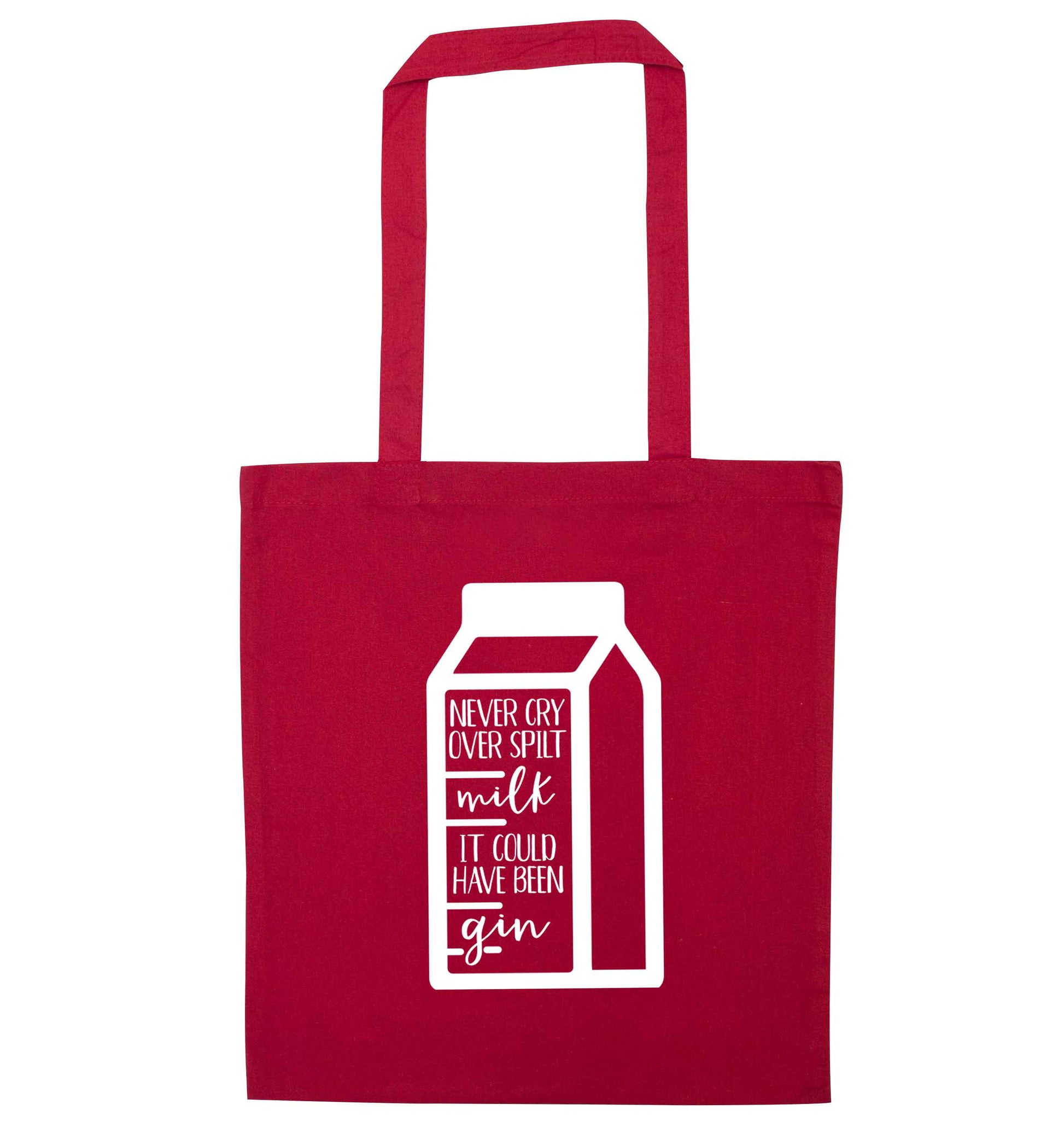 Never cry over spilt milk, it could have been gin red tote bag