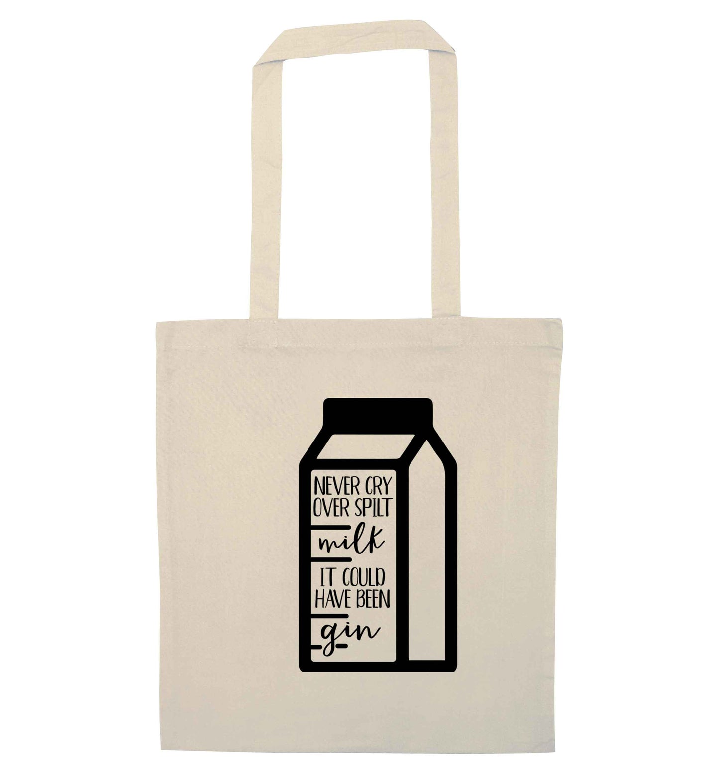 Never cry over spilt milk, it could have been gin natural tote bag