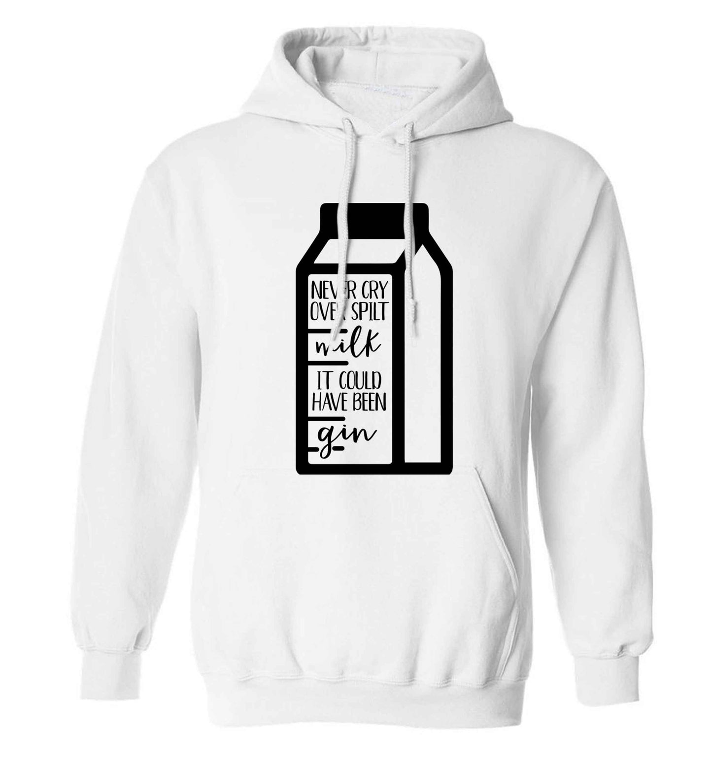 Never cry over spilt milk, it could have been gin adults unisex white hoodie 2XL