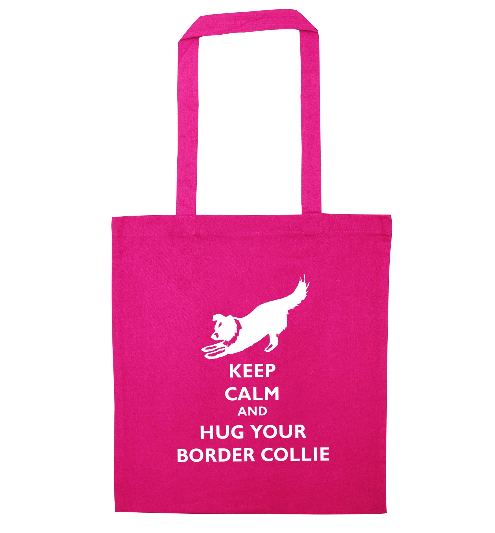 Keep calm and hug your border collie pink tote bag