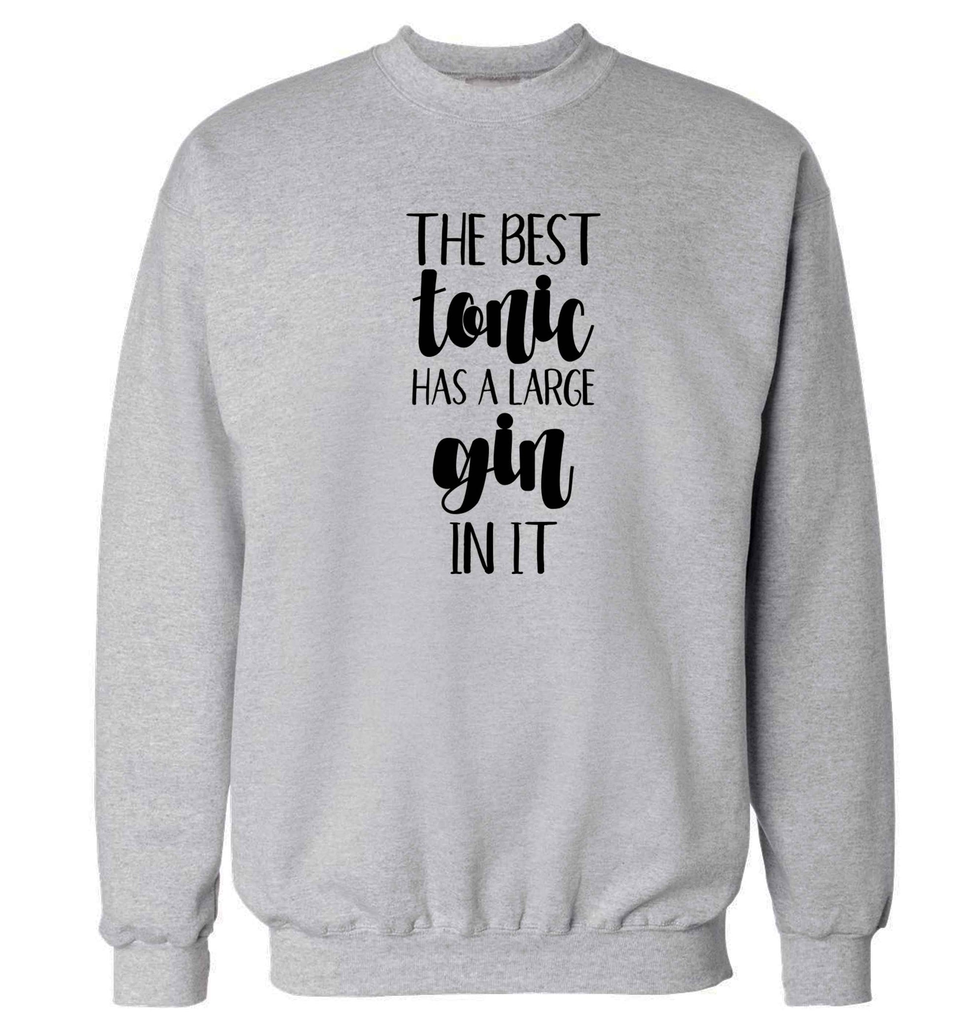 The best tonic has a large gin in it Adult's unisex grey Sweater 2XL