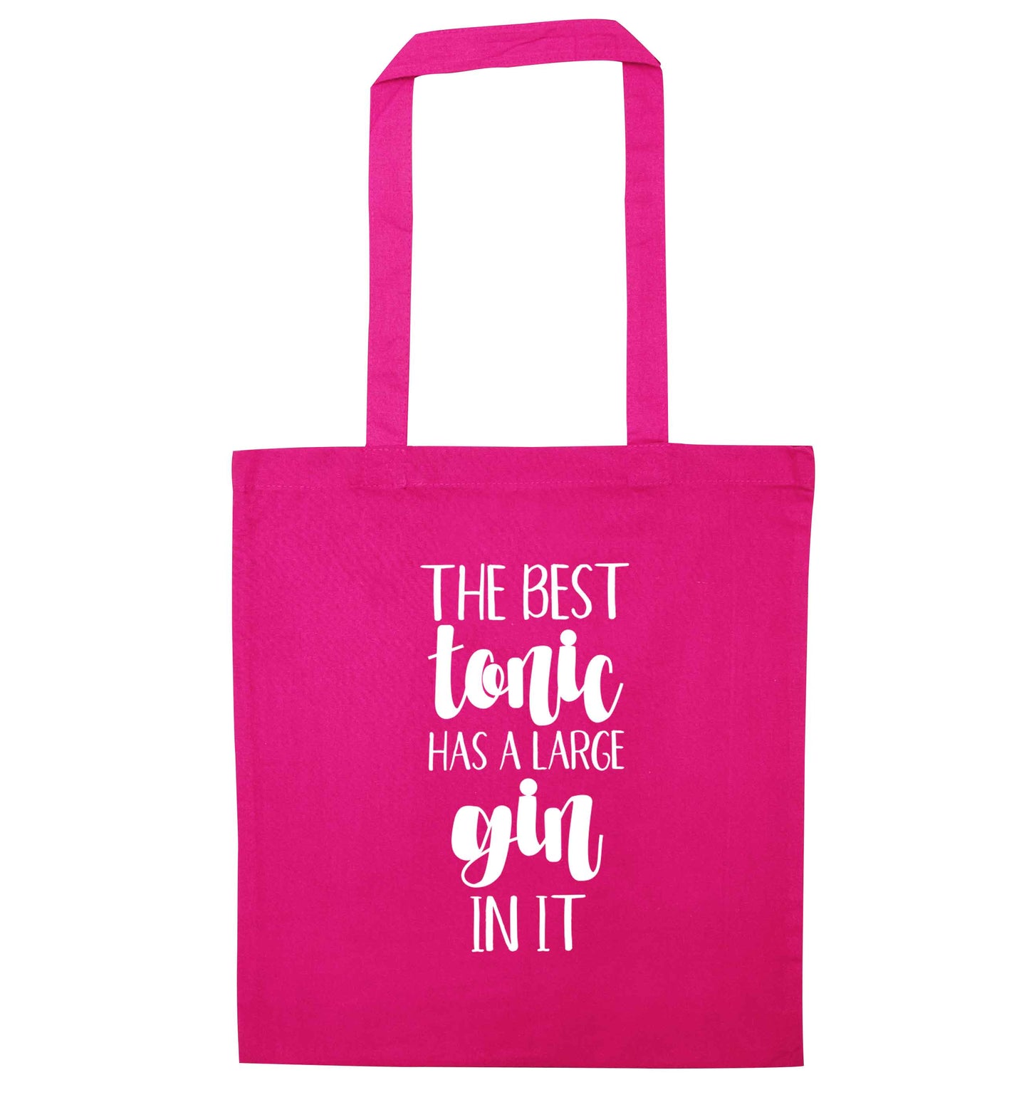 The best tonic has a large gin in it pink tote bag