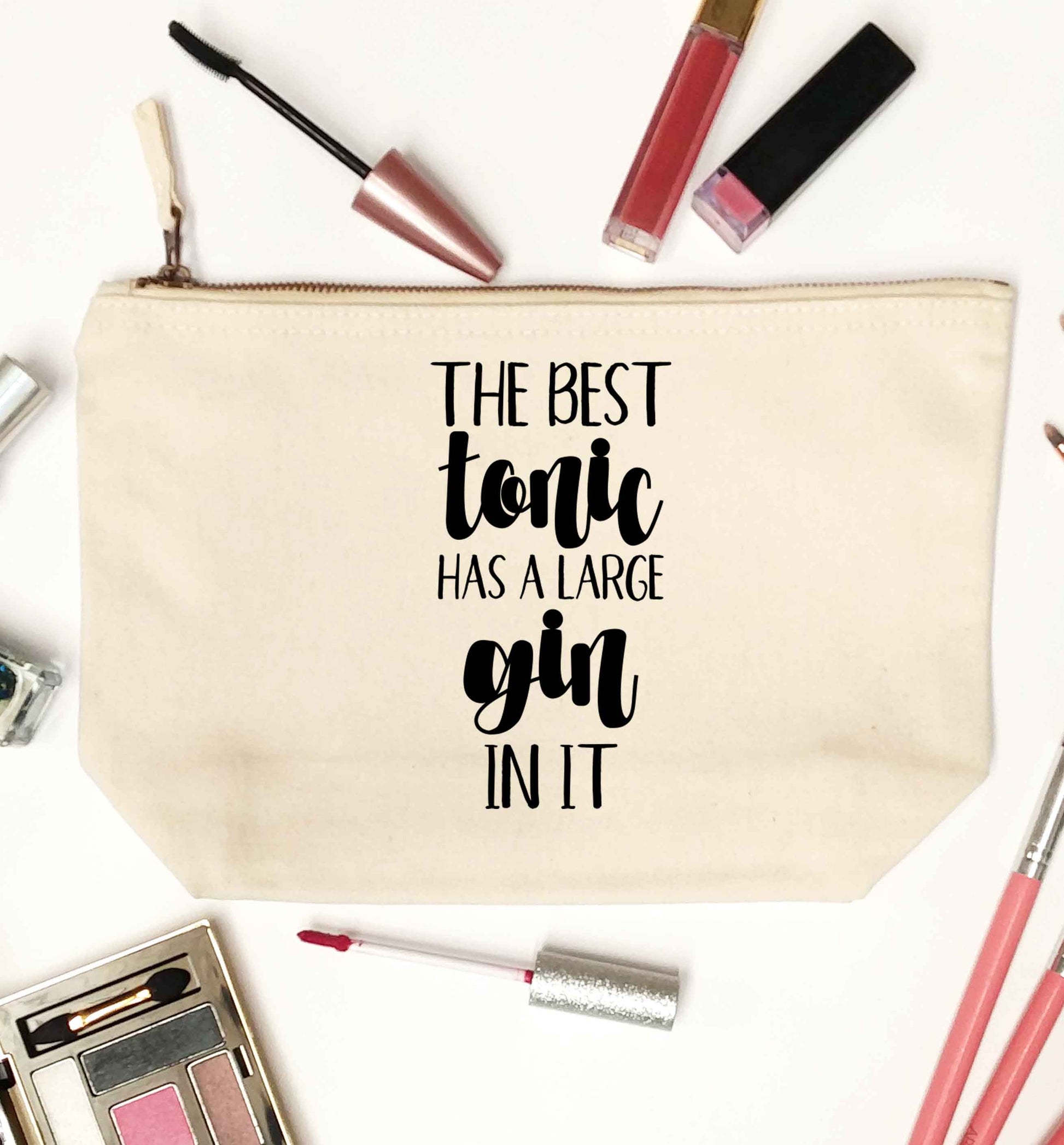 The best tonic has a large gin in it natural makeup bag