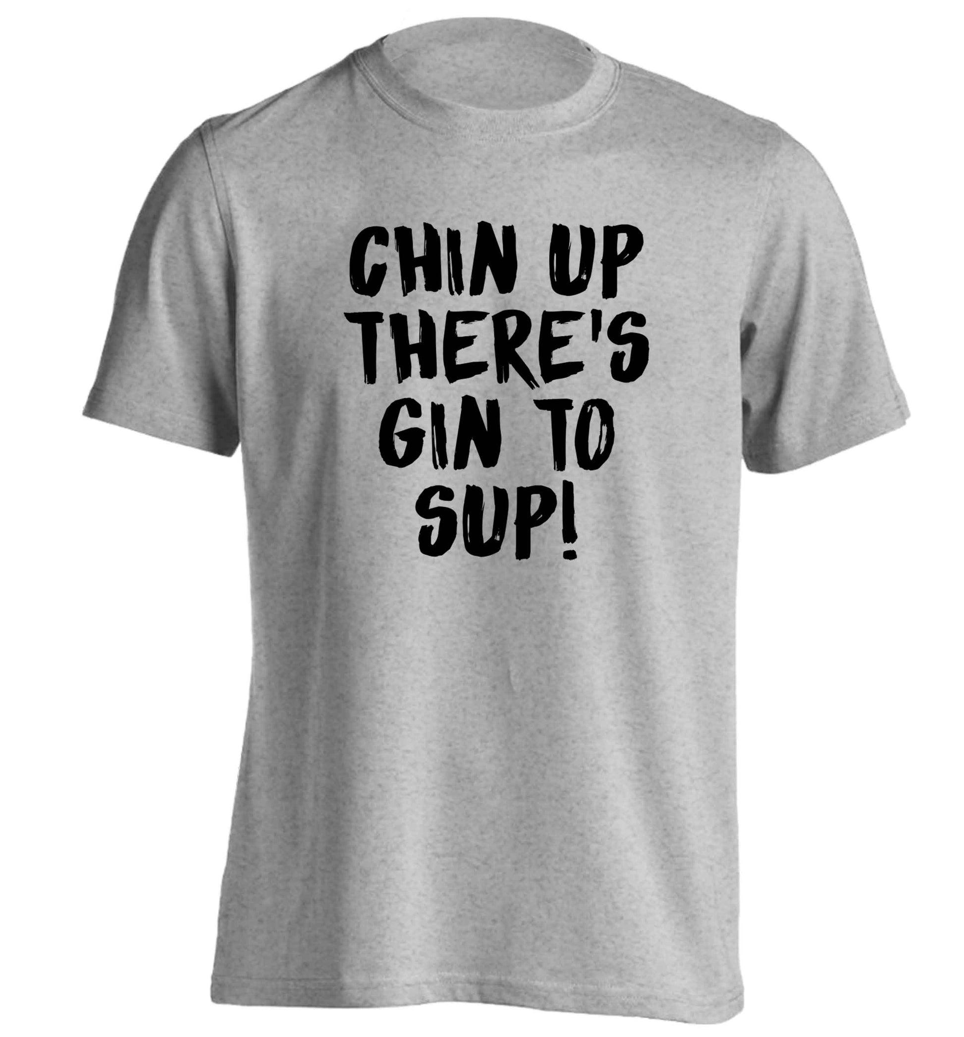 Chin up there's gin to sup adults unisex grey Tshirt 2XL