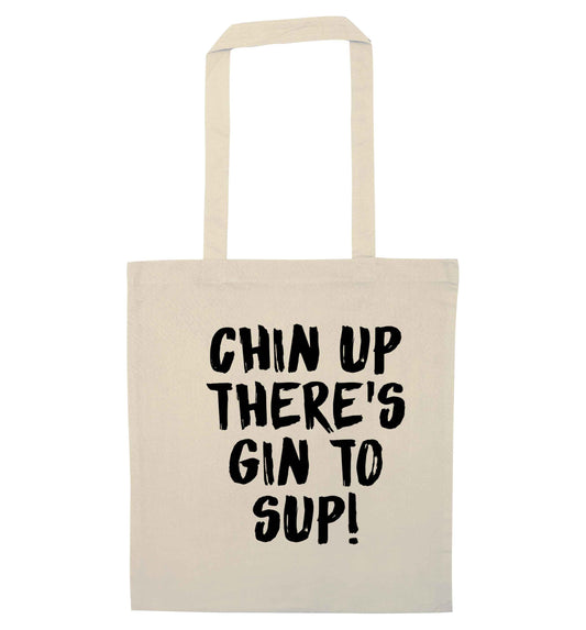 Chin up there's gin to sup natural tote bag