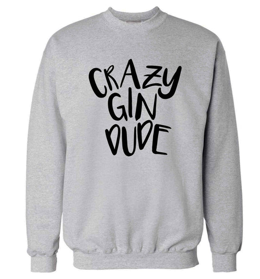 Crazy gin dude Adult's unisex grey Sweater 2XL