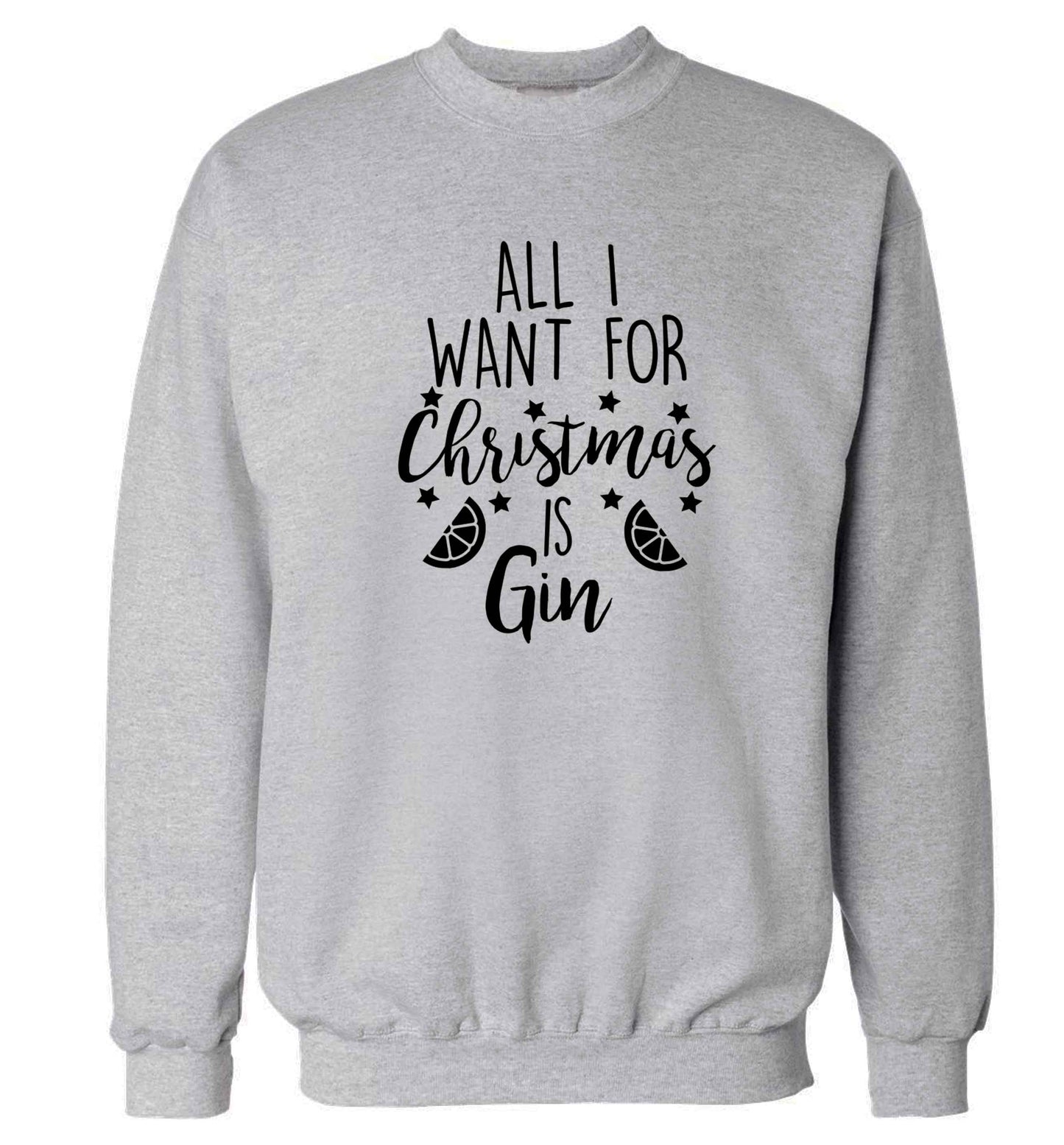 All I want for Christmas is gin Adult's unisex grey Sweater 2XL