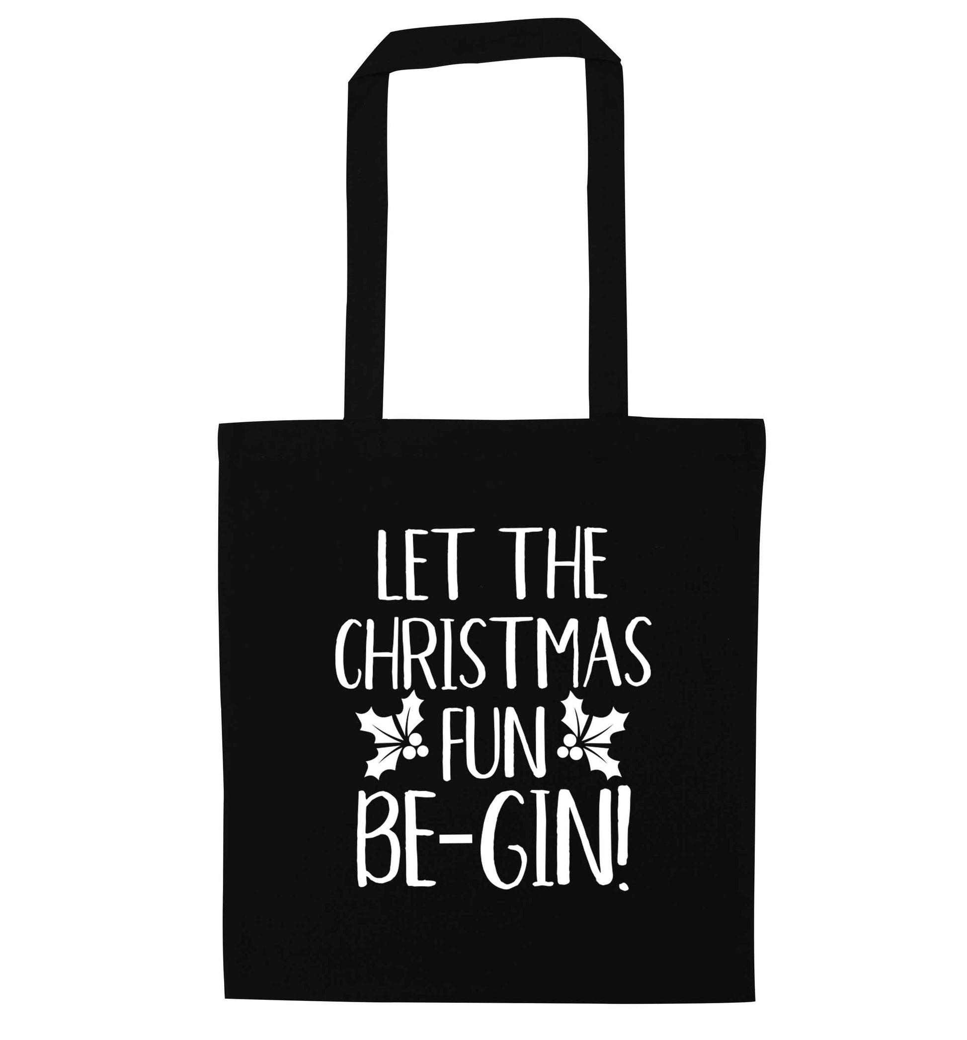 Let the christmas fun be-gin black tote bag