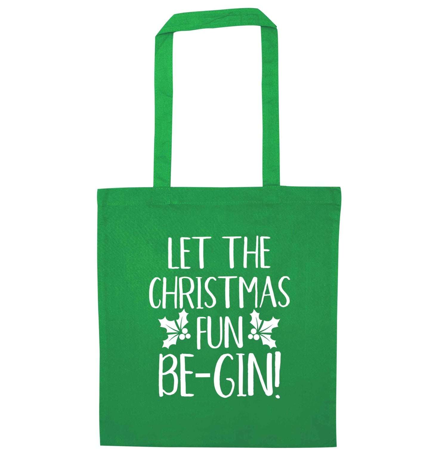 Let the christmas fun be-gin green tote bag