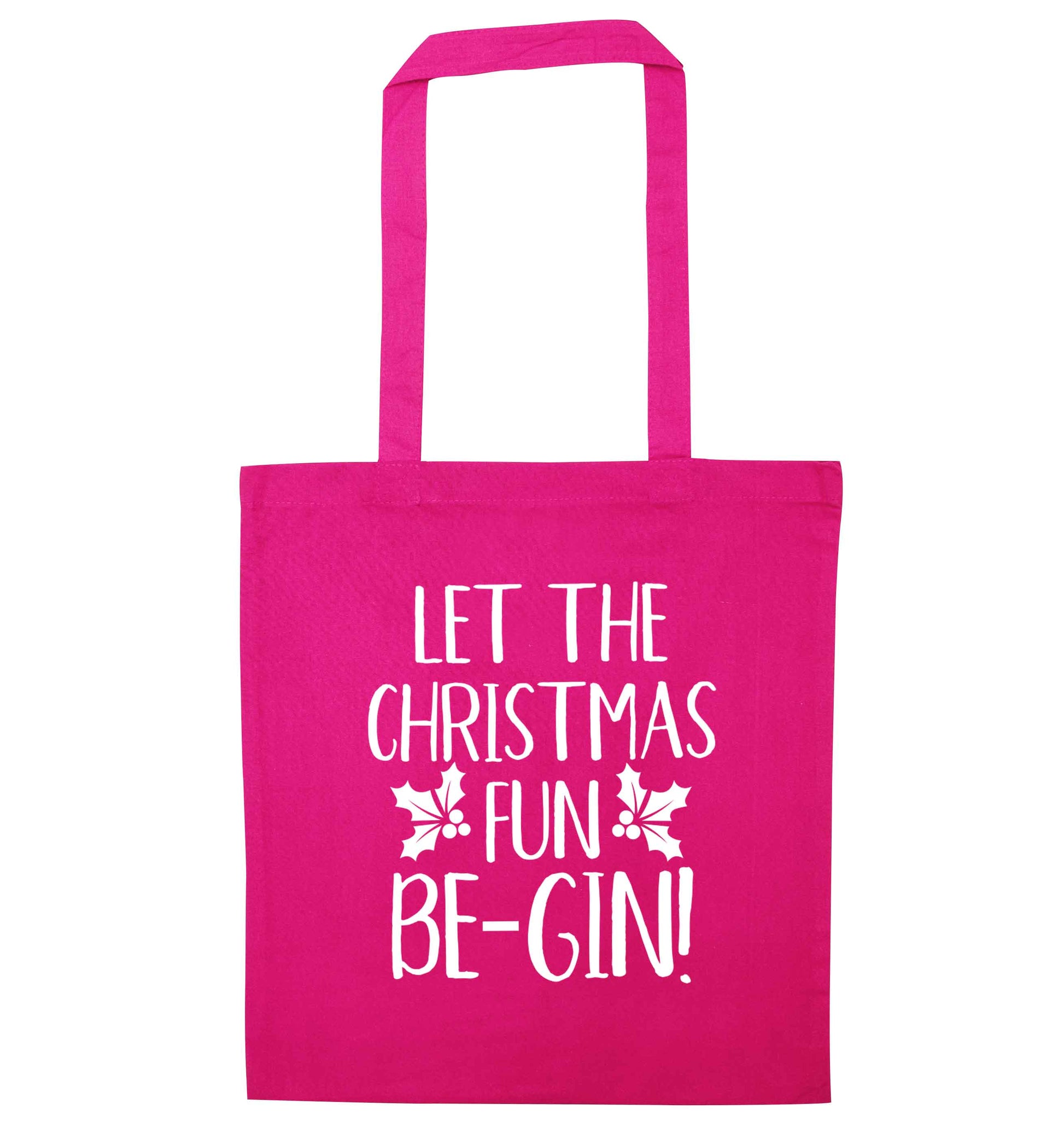 Let the christmas fun be-gin pink tote bag