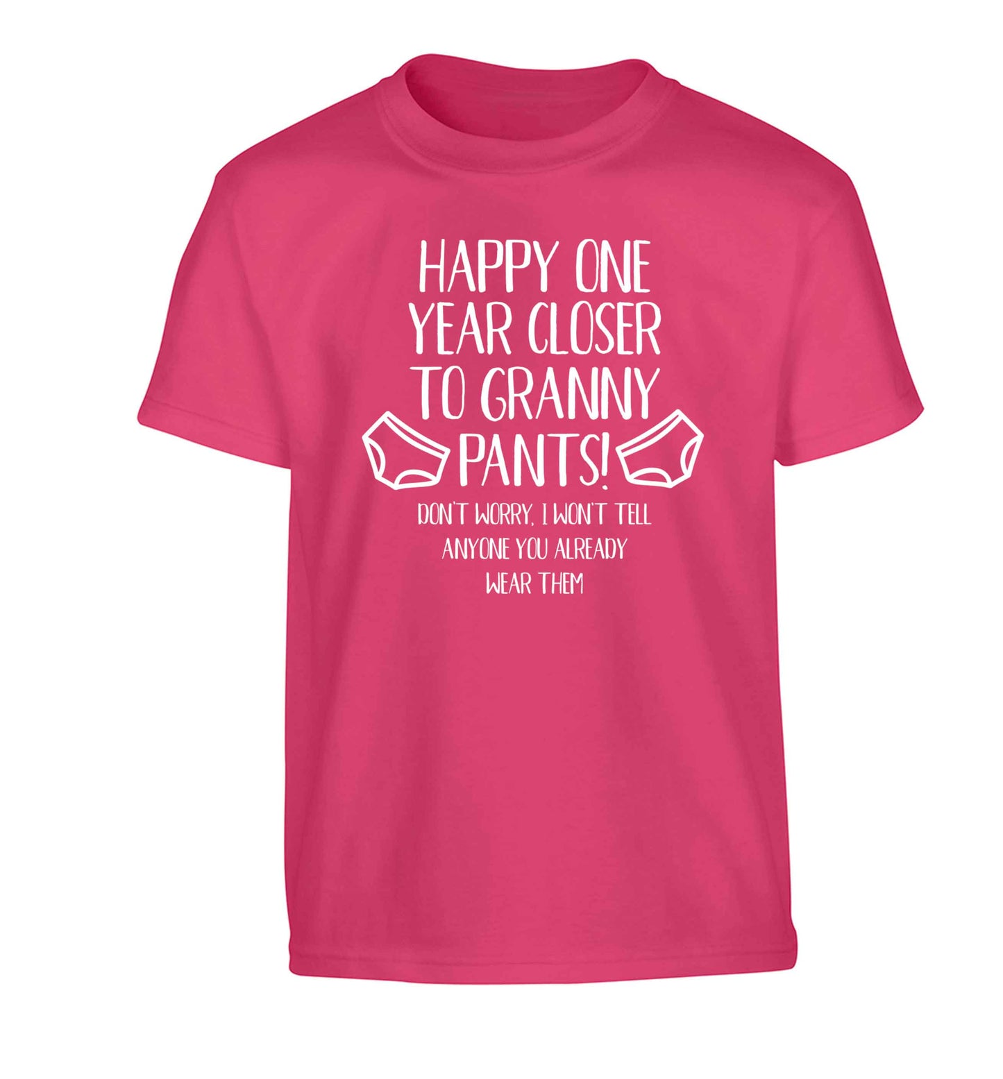 Happy one year closer to granny pants Children's pink Tshirt 12-13 Years