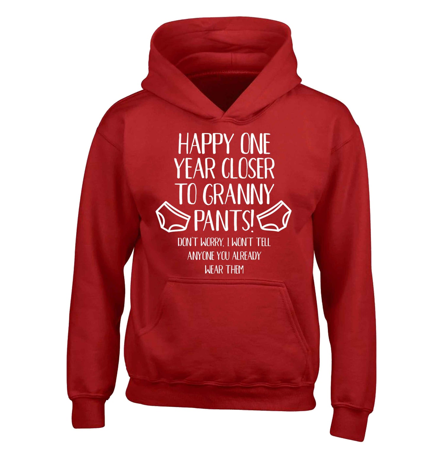 Happy one year closer to granny pants children's red hoodie 12-13 Years