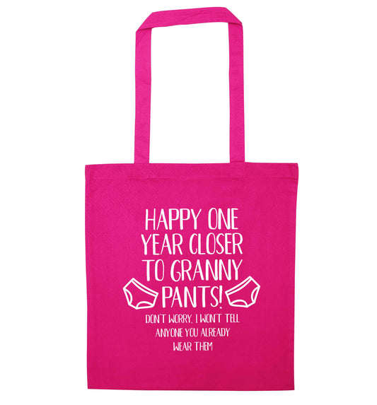 Happy one year closer to granny pants pink tote bag