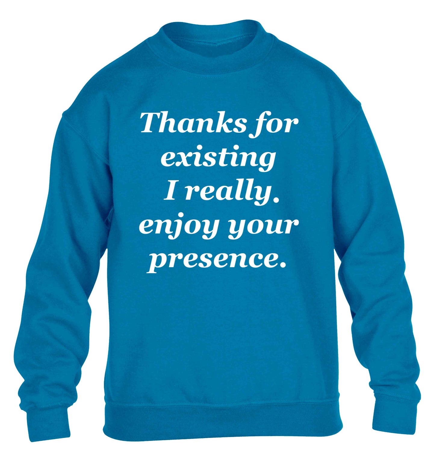 Thanks for existing I really enjoy your presence children's blue sweater 12-13 Years