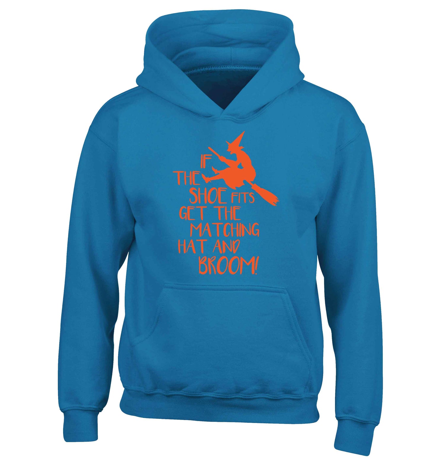 If the shoe fits get the matching hat and broom children's blue hoodie 12-13 Years