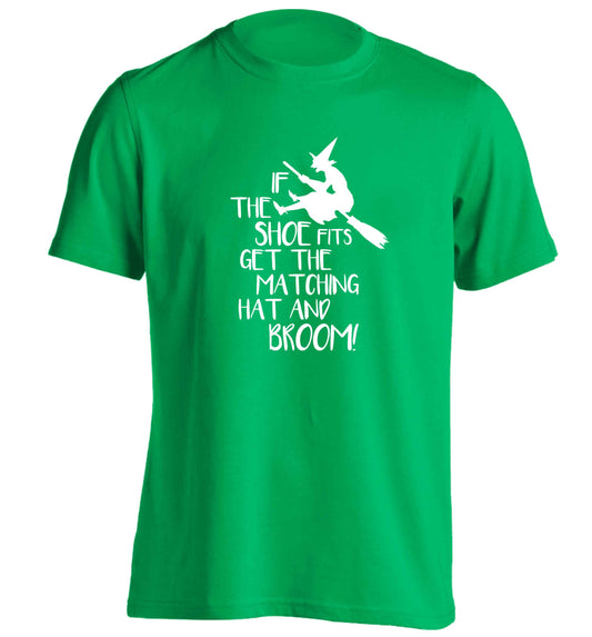 If the shoe fits get the matching hat and broom adults unisex green Tshirt 2XL