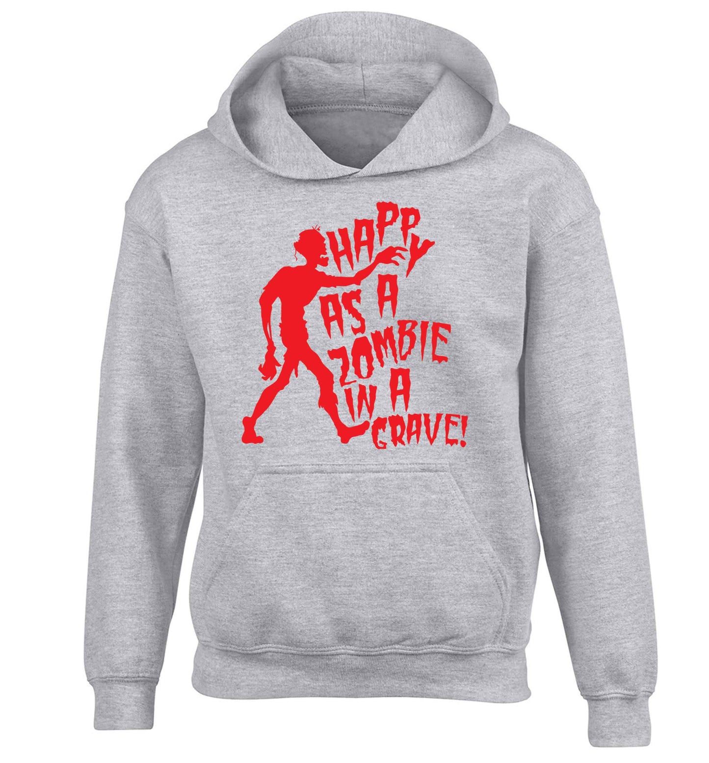 Happy as a zombie in a grave! children's grey hoodie 12-13 Years