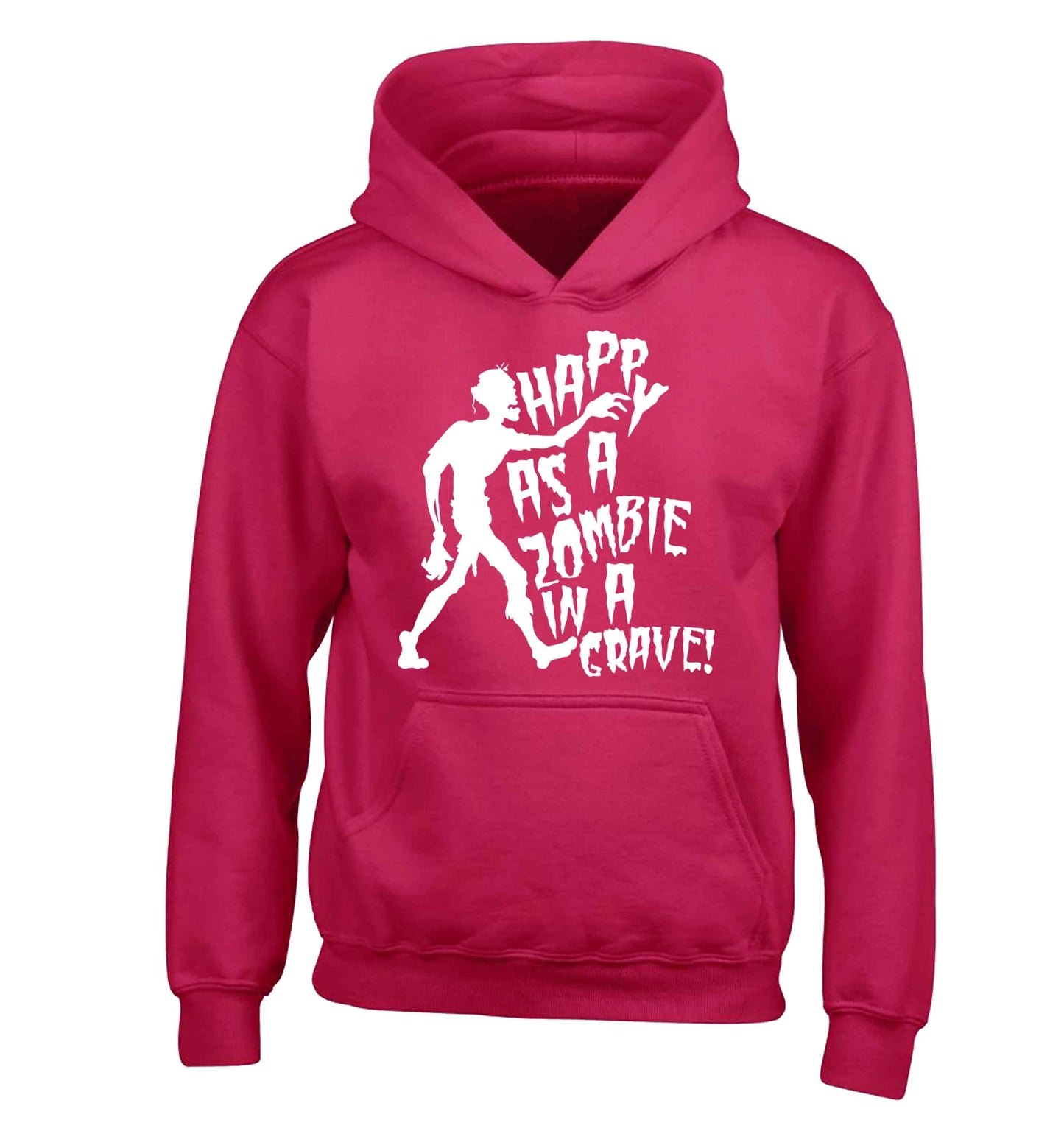 Happy as a zombie in a grave! children's pink hoodie 12-13 Years