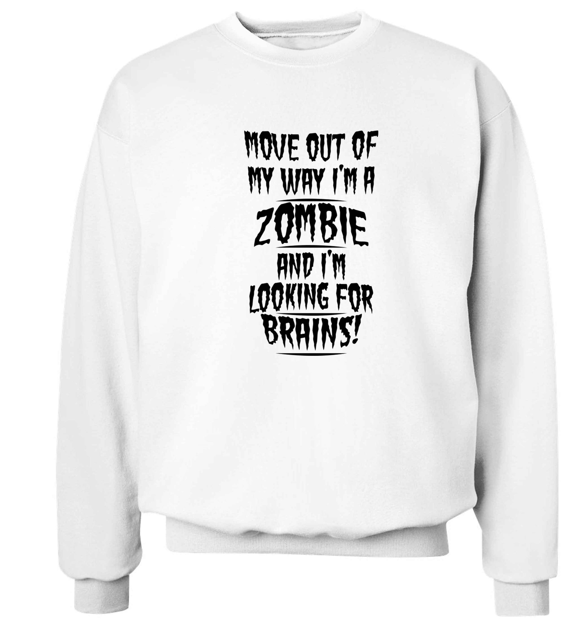 I'm a zombie and I'm looking for brains! Adult's unisex white Sweater 2XL