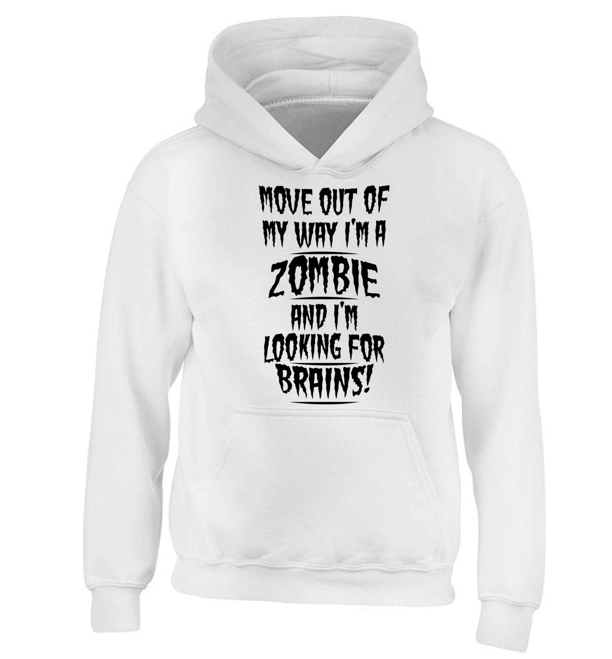 I'm a zombie and I'm looking for brains! children's white hoodie 12-13 Years
