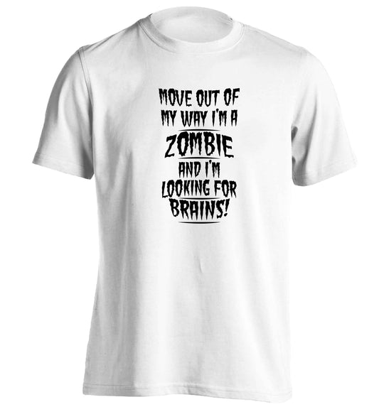 I'm a zombie and I'm looking for brains! adults unisex white Tshirt 2XL