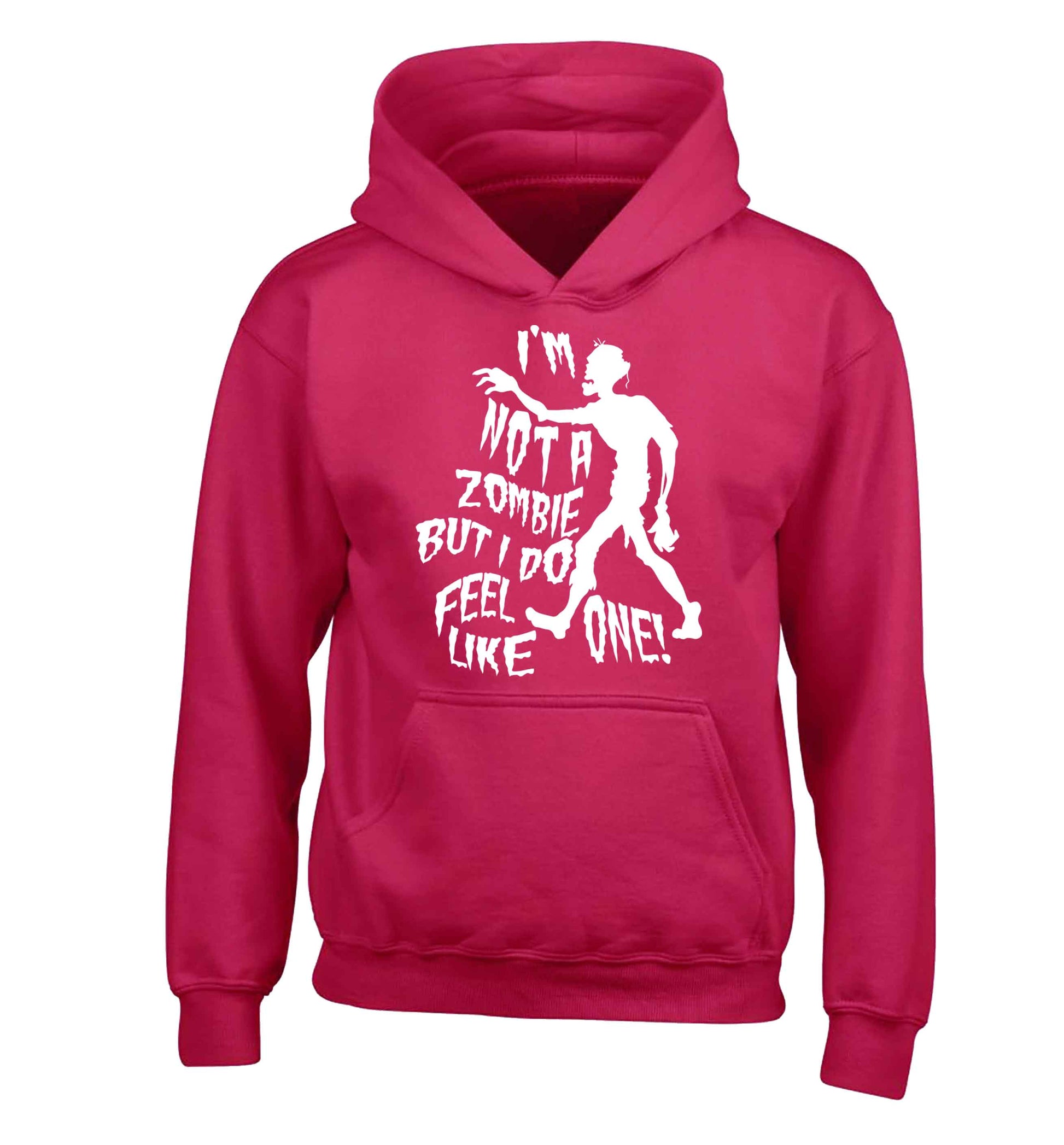 I'm not a zombie but I do feel like one! children's pink hoodie 12-13 Years
