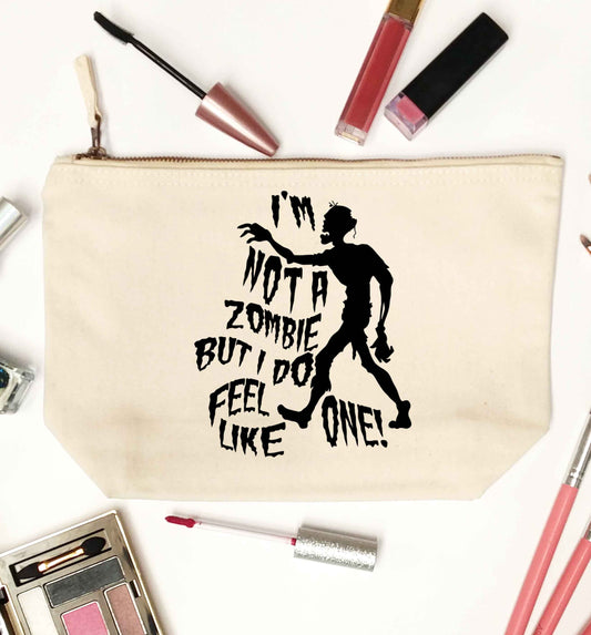 I'm not a zombie but I do feel like one! natural makeup bag