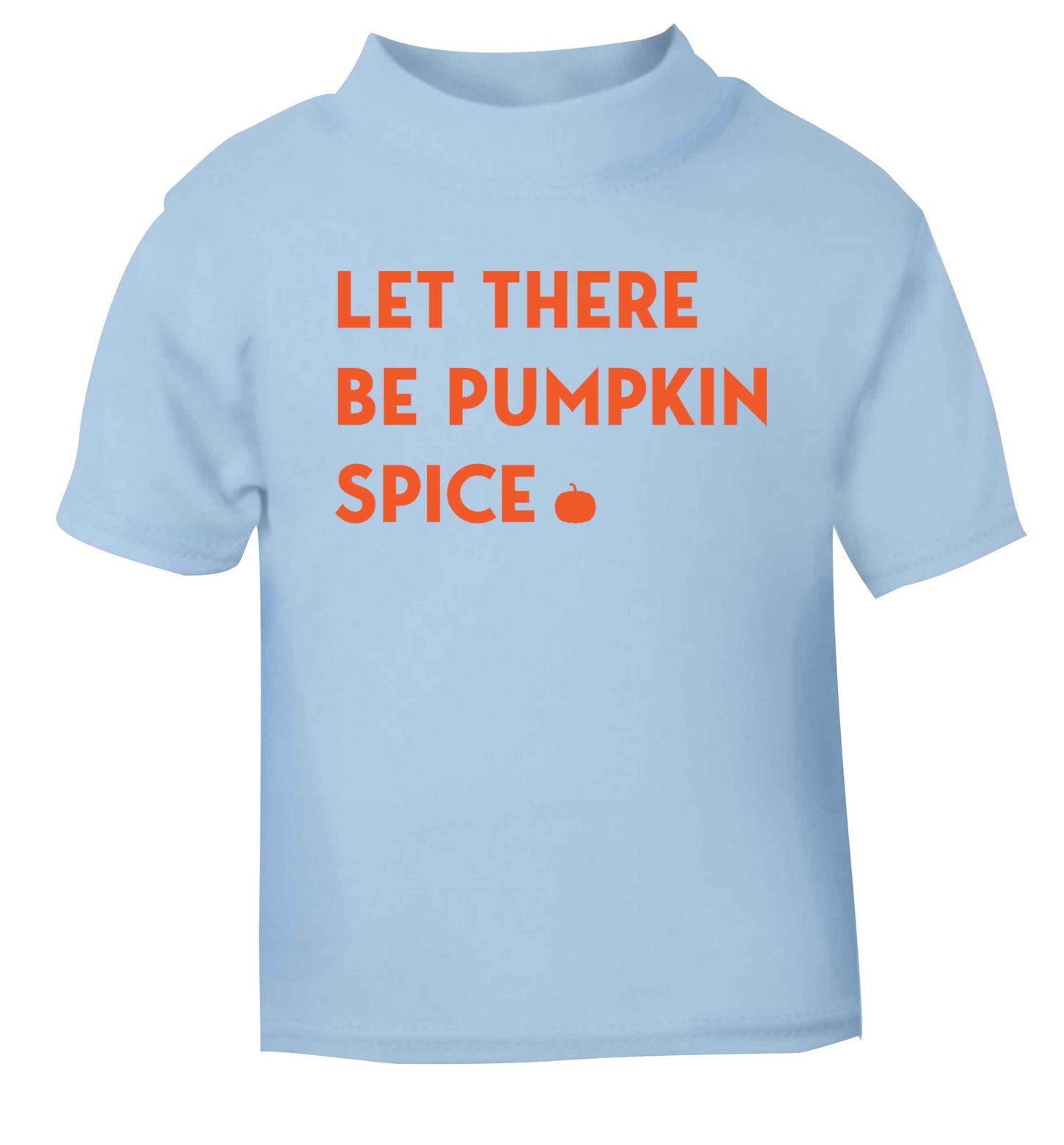 Let Be Pumpkin Spice light blue baby toddler Tshirt 2 Years
