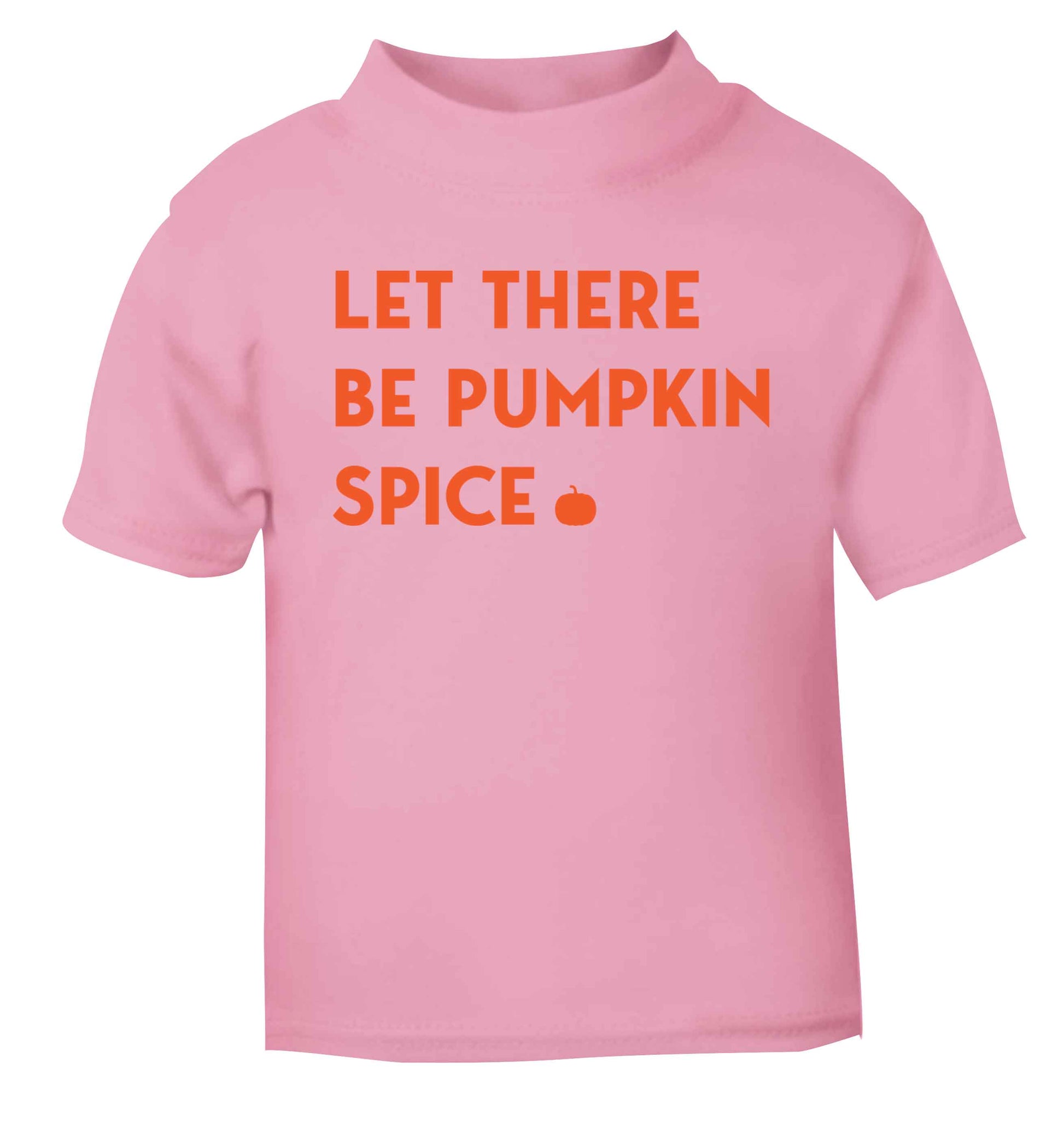 Let Be Pumpkin Spice light pink baby toddler Tshirt 2 Years