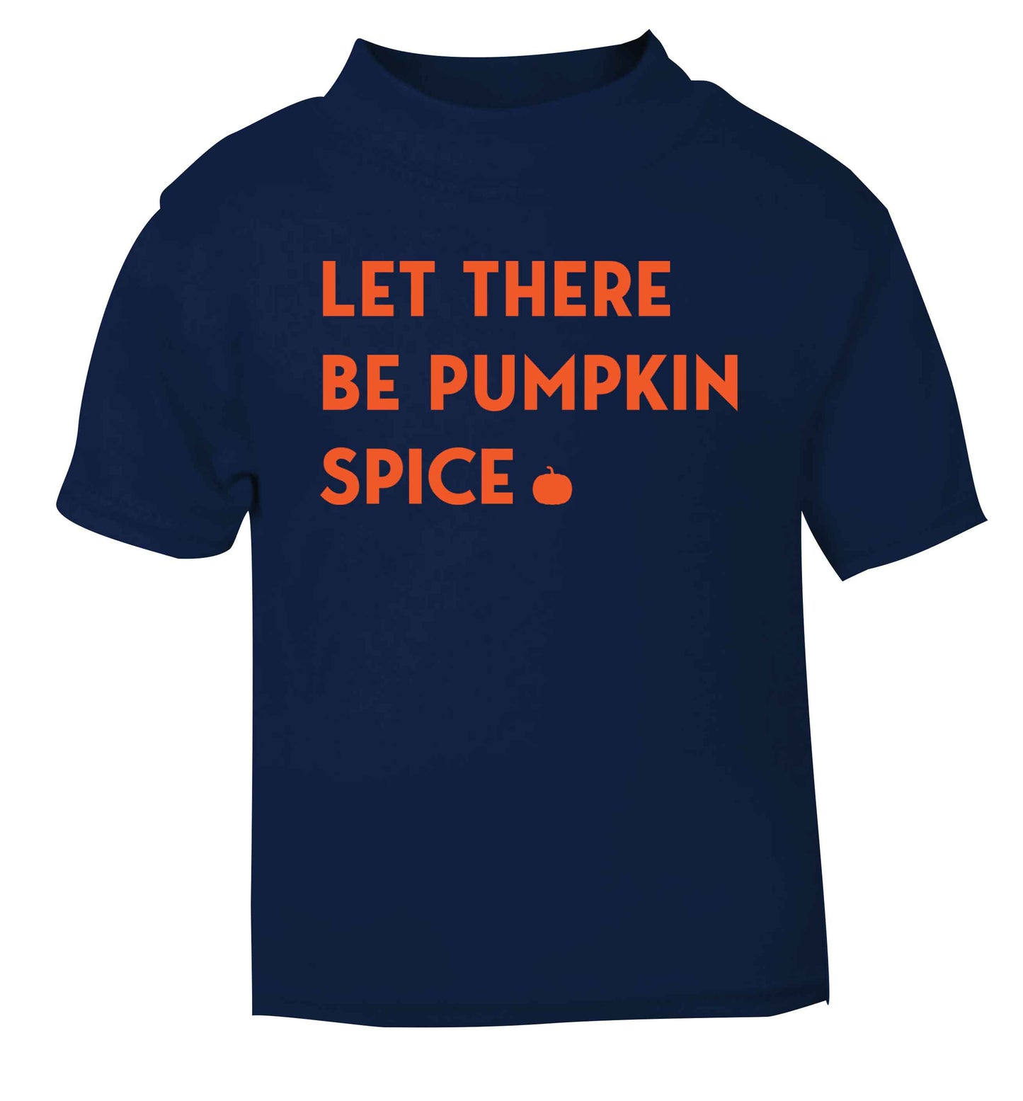 Let Be Pumpkin Spice navy baby toddler Tshirt 2 Years