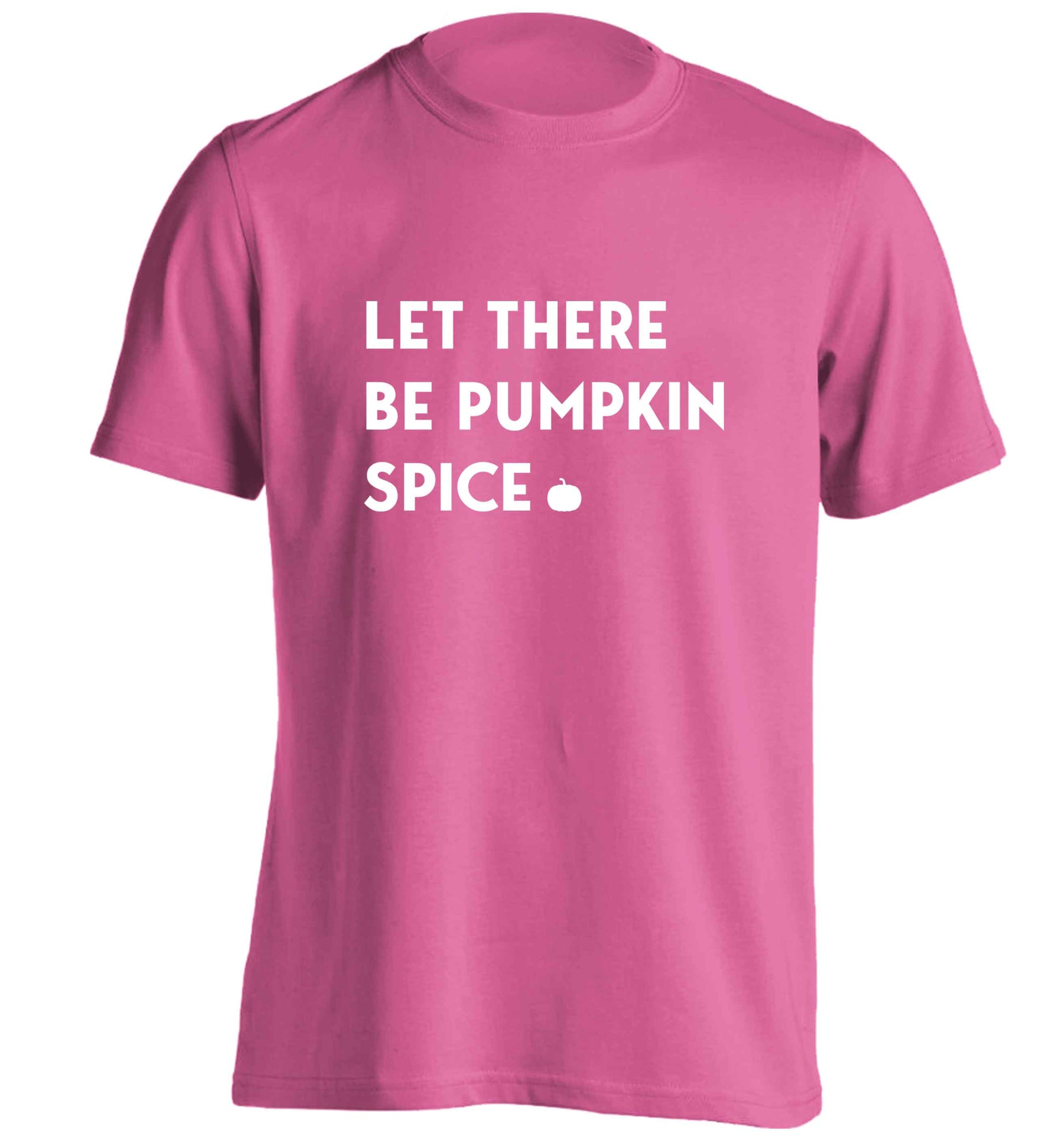 Let Be Pumpkin Spice adults unisex pink Tshirt 2XL