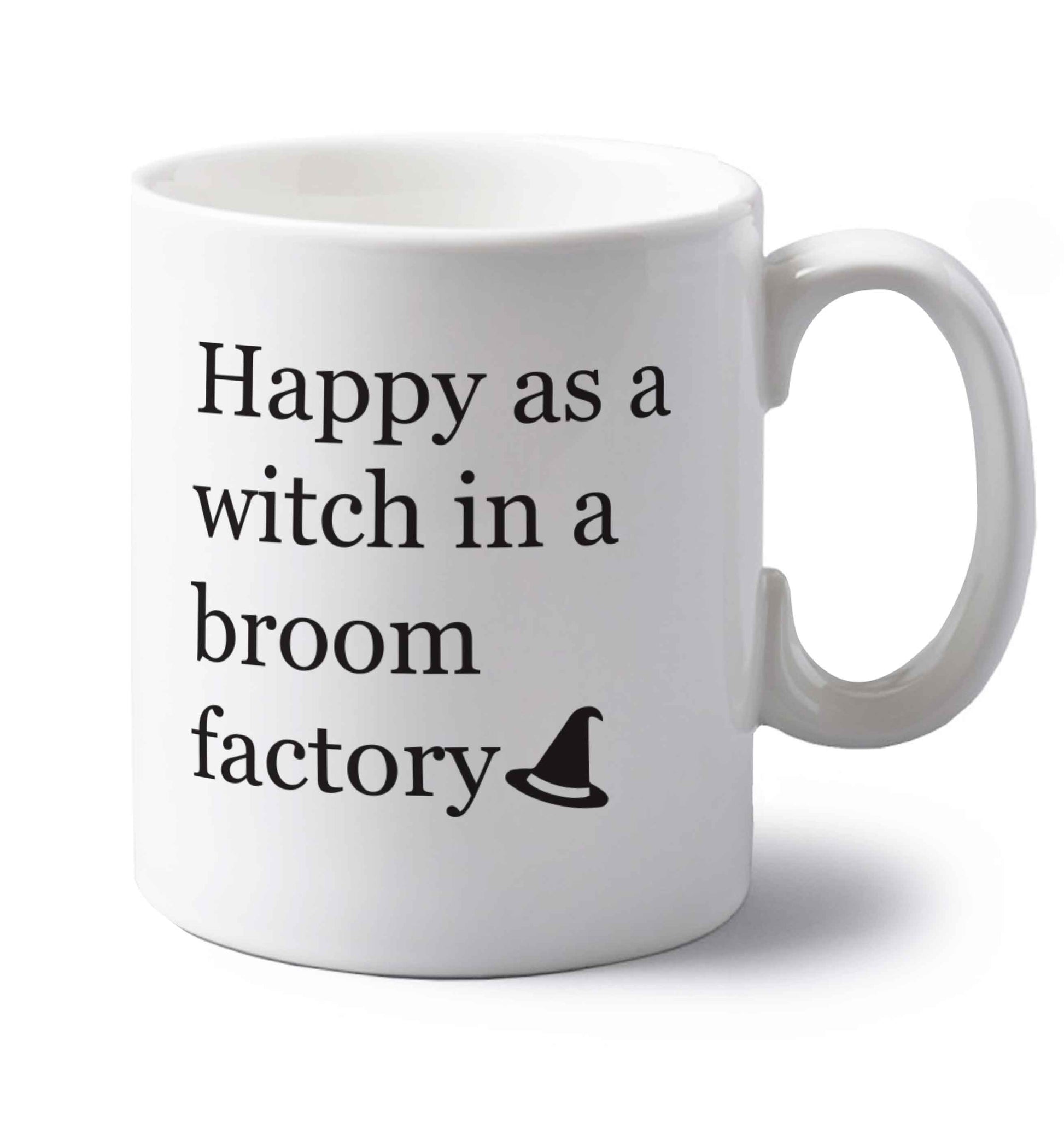 Happy as a witch in a broom factory left handed white ceramic mug 
