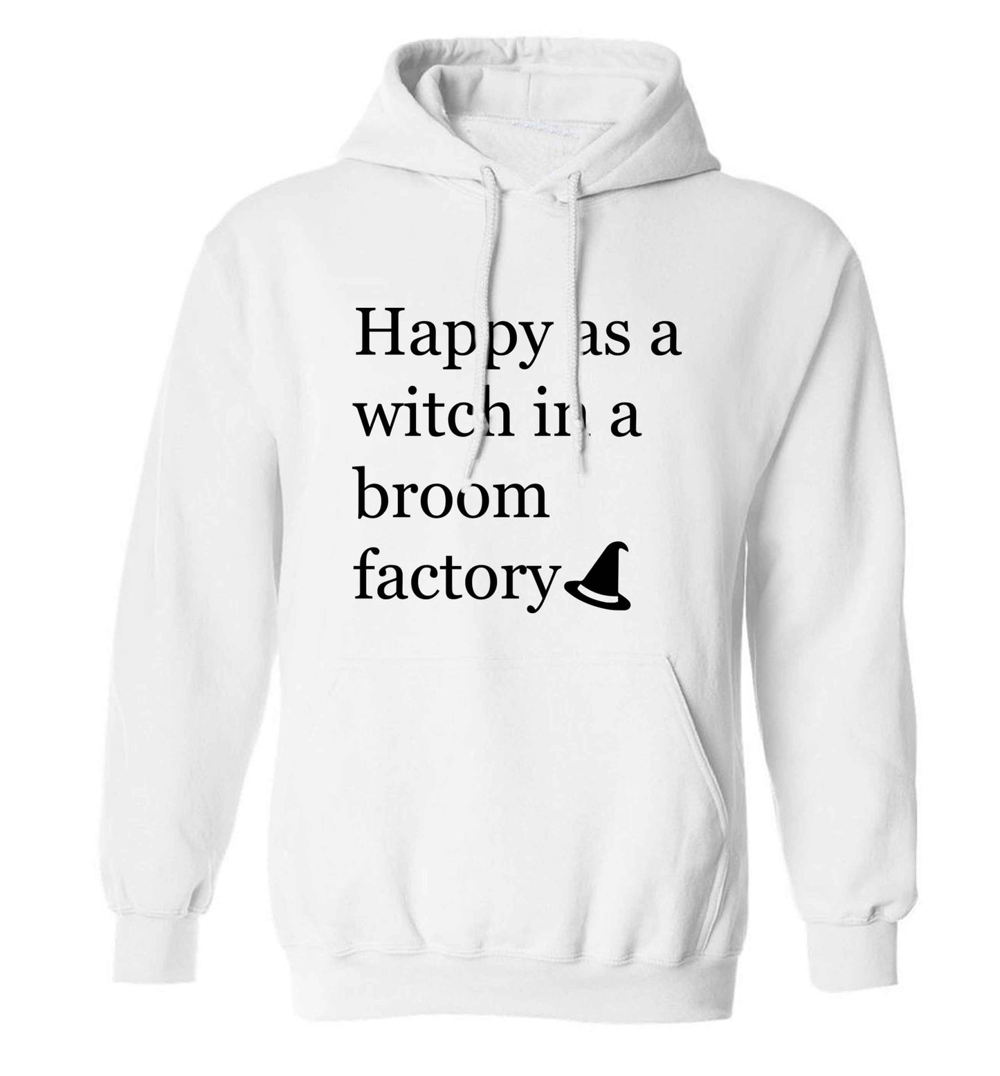 Happy as a witch in a broom factory adults unisex white hoodie 2XL