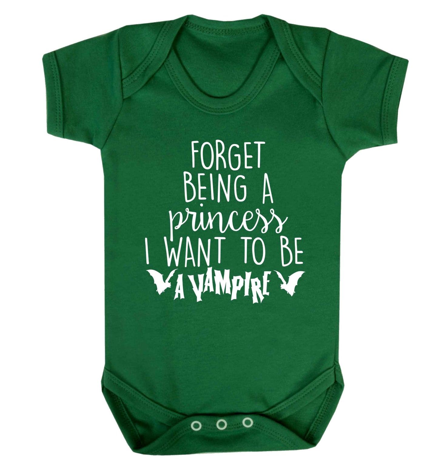 Forget being a princess I want to be a vampire Baby Vest green 18-24 months